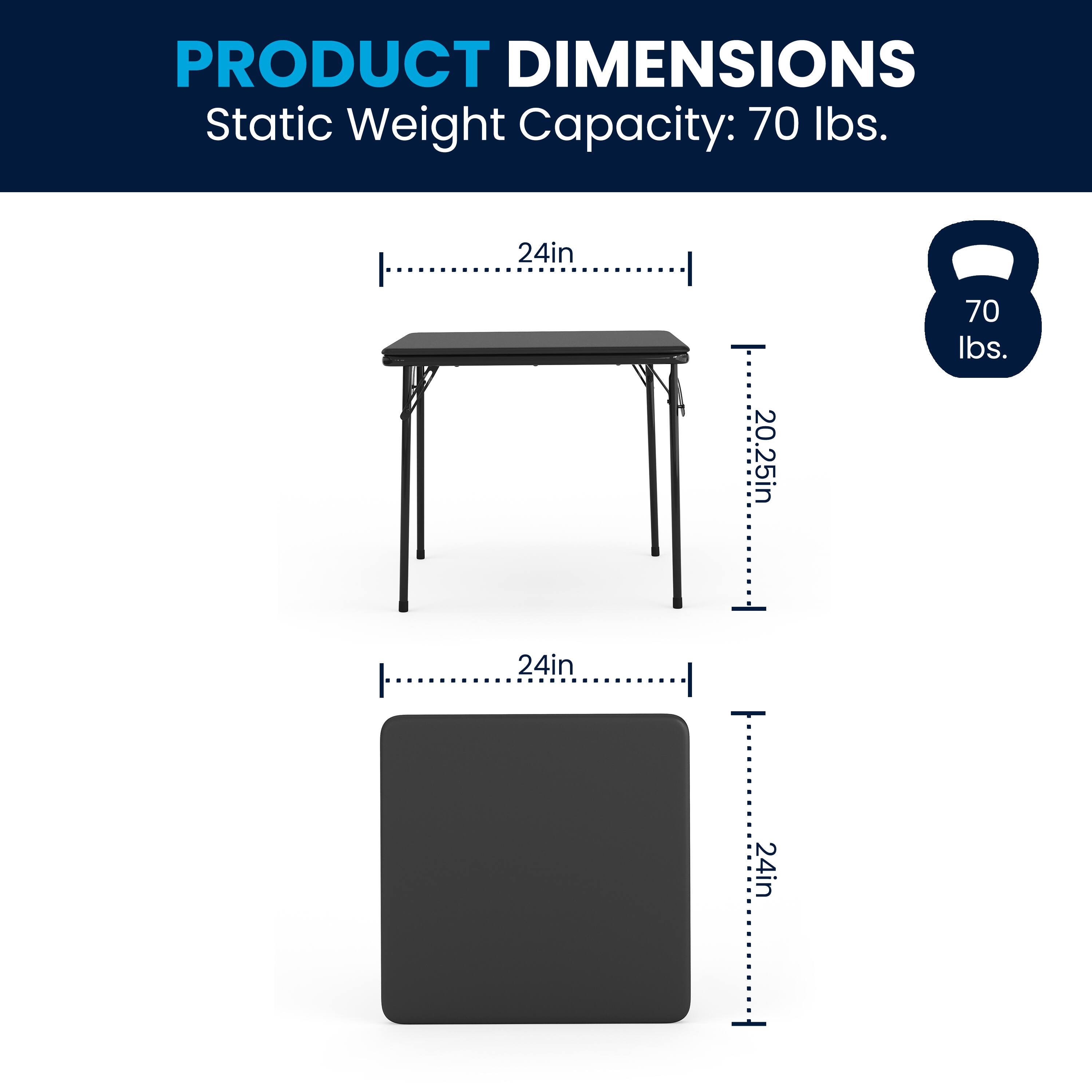 PRODUCT DIMENSIONS  
Static Weight Capacity: 70 lbs.  
24in x 20.25in x 24in