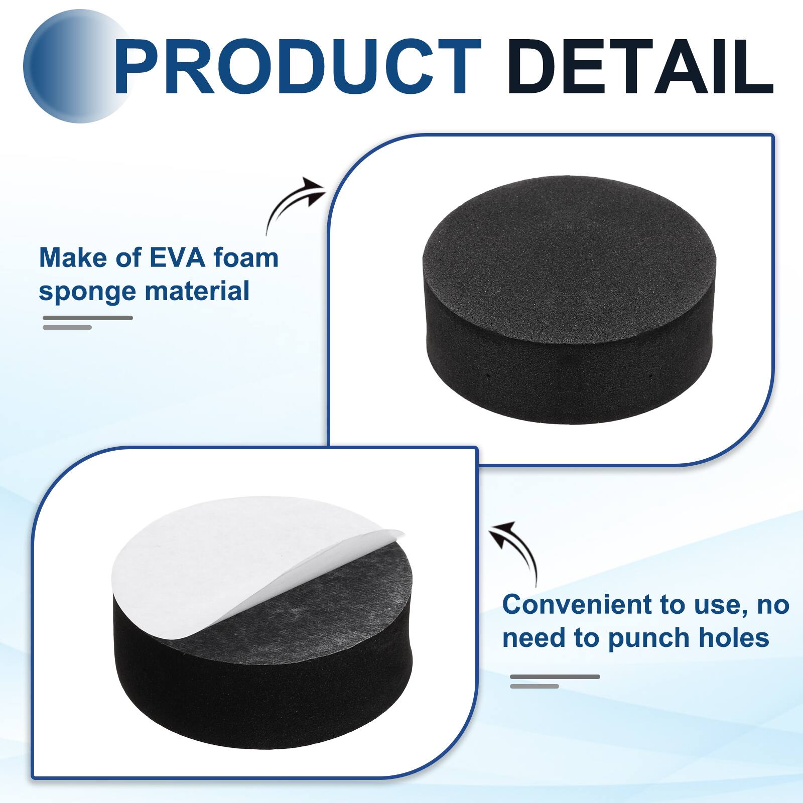 PRODUCT DETAIL

- Make of EVA foam sponge material
- Convenient to use, no need to punch holes