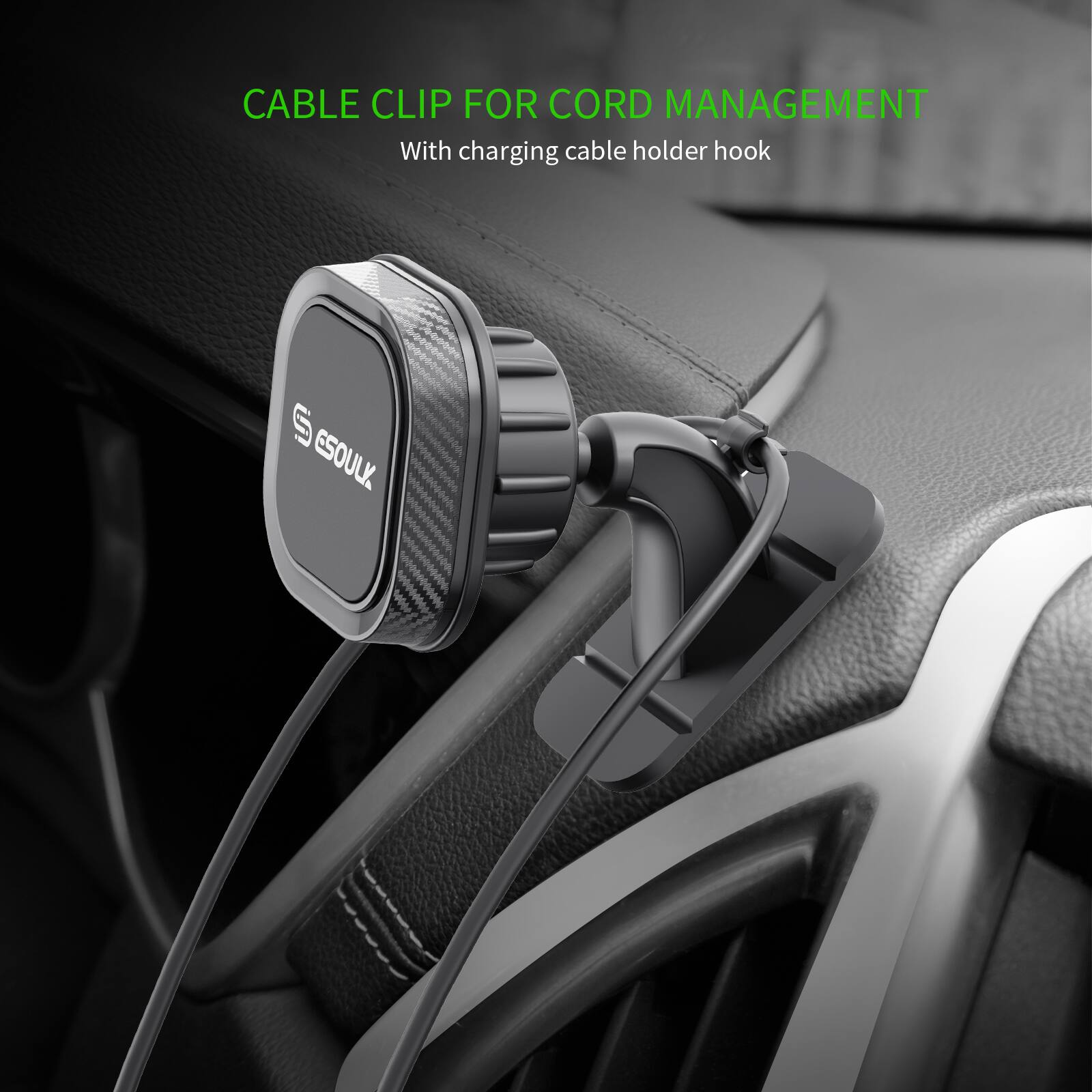 CABLE CLIP FOR CORD MANAGEMENT
With charging cable holder hook
ESOULK