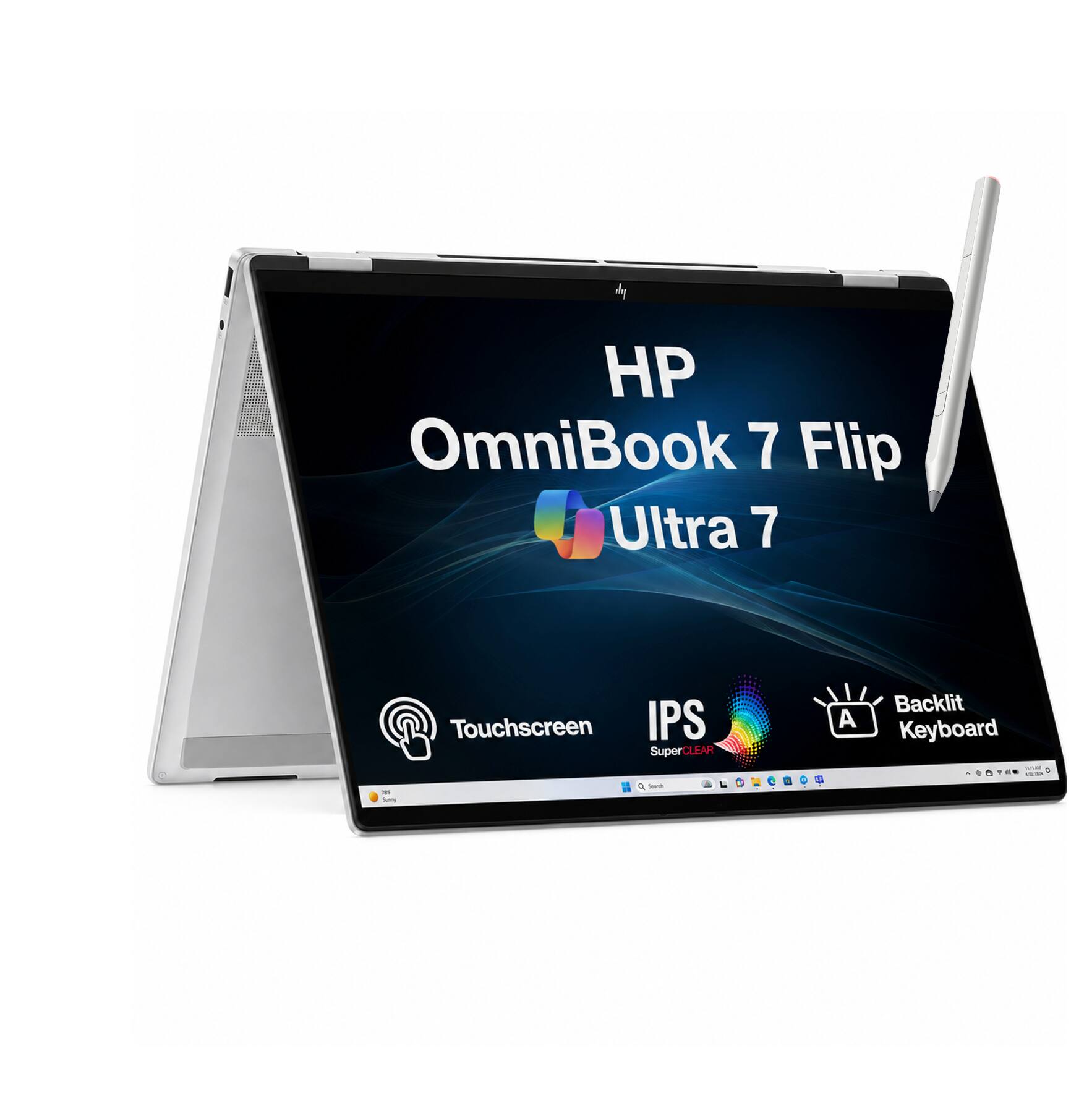 HP OmniBook 7 Flip Ultra 7  
- Touchscreen IPS SuperCLEAR  
- Backlit Keyboard