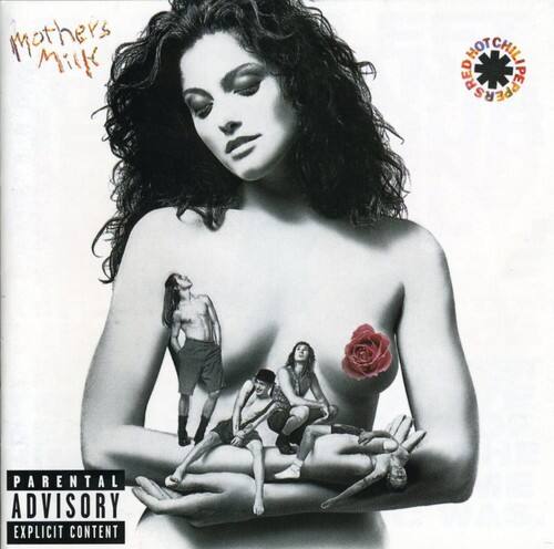Mothers Milk  
HOT NOTCHILE RED PEPPERS  
PARENTAL ADVISORY EXPLICIT CONTENT
