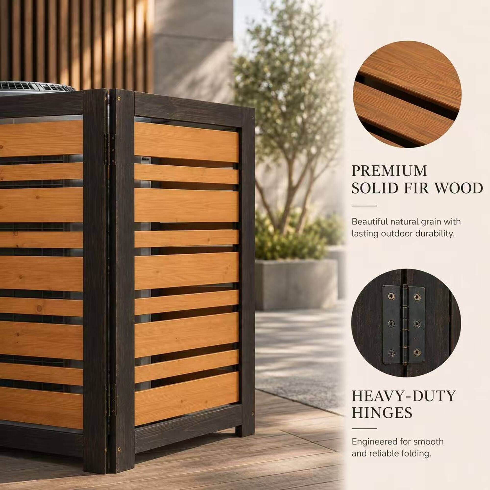 PREMIUM SOLID FIR WOOD  
Beautiful natural grain with lasting outdoor durability.  

HEAVY-DUTY HINGES  
Engineered for smooth and reliable folding.