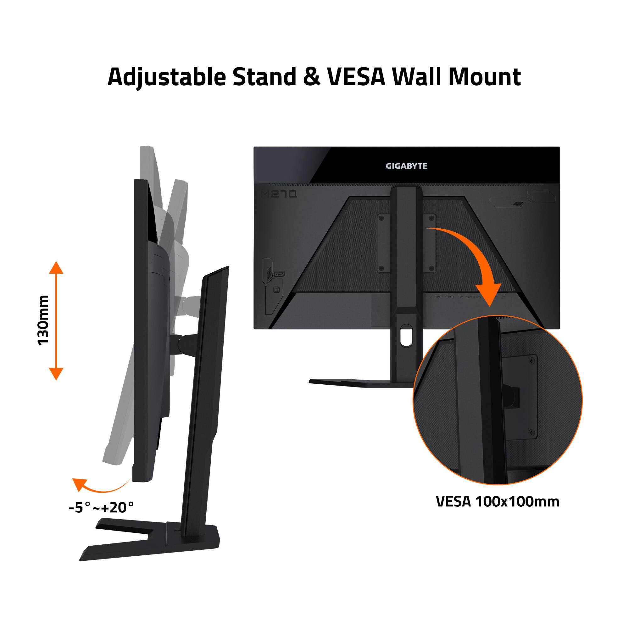 Adjustable Stand & VESA Wall Mount  
GIGABYTE 210  
130mm  
-5°~+20°  
VESA 100x100mm