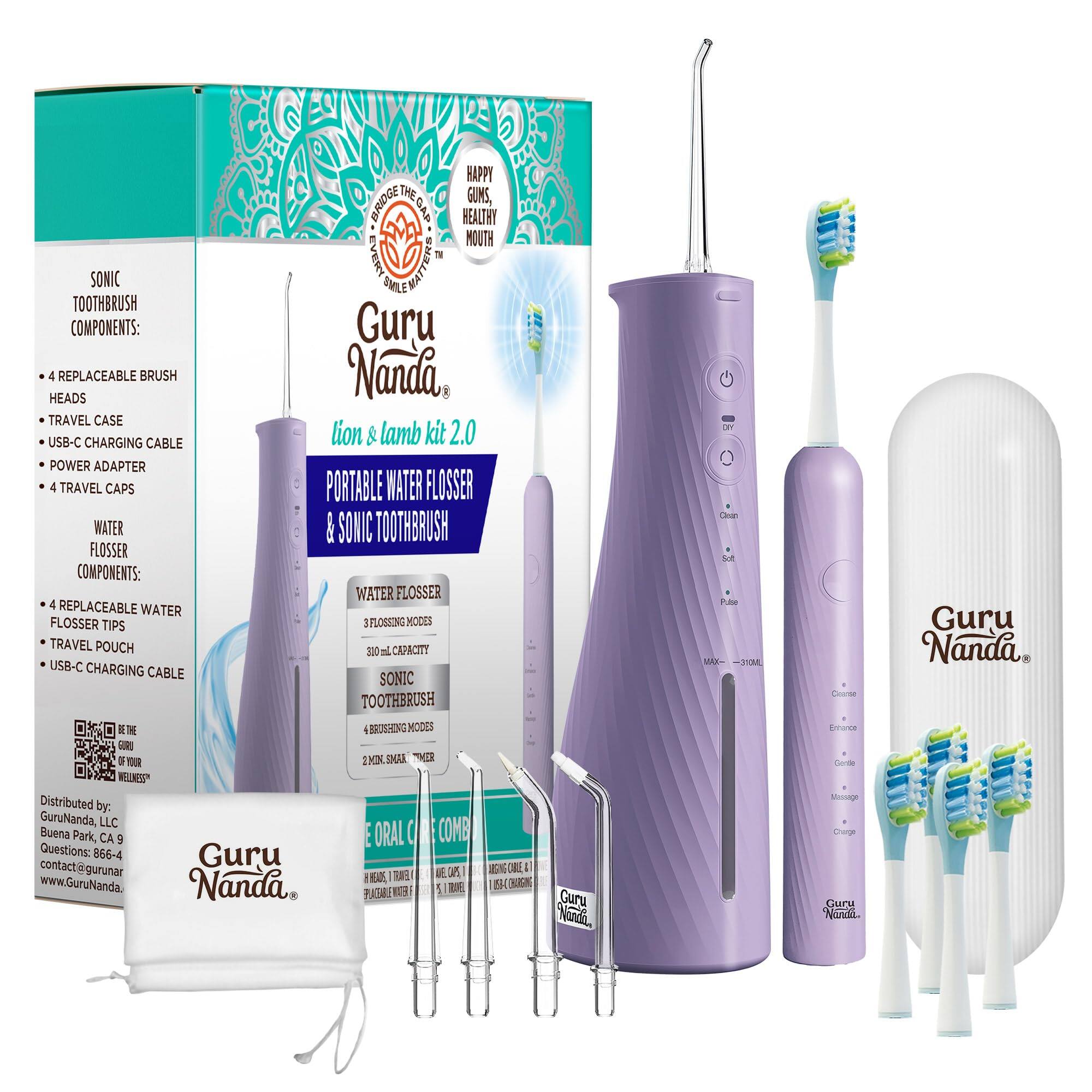 SONIC TOOTHBRUSH COMPONENTS:  
- 4 REPLACEABLE BRUSH HEADS  
- TRAVEL CASE  
- USB-C CHARGING CABLE  
- POWER ADAPTER  
- 4 TRAVEL CAPS  

WATER FLOSSER COMPONENTS:  
- 4 REPLACEABLE WATER FLOSSER TIPS  
- TRAVEL POUCH  
- USB-C CHARGING CABLE  

Guru Nanda, LLC  
Distributed by: GuruNanda, LLC  
Buena Park, CA  
Questions: 866-4  
contact@gurunanda.com  
www.GuruNanda.com  

Guru Nanda  
lion & lamb kit 2.0  
PORTABLE WATER FLOSSER & SONIC TOOTHBRUSH  
300 mL CAPACITY  
4 BRUSHING MODES  
2 MIN. SMART TIMER  

Guru Nanda  
THE GUMS, BRIDGE GAP HEALTHY MOUTH EVERE  
DMLS MAT BAATTERS  
Guru Nanda, lion & lamb kit 2.0  
PORTABLE WATER FLOSSER & SONIC TOOTHBRUSH  
BGONHING CDES 1MIK SMRA TME DY  
Chan Se Pa SAA-