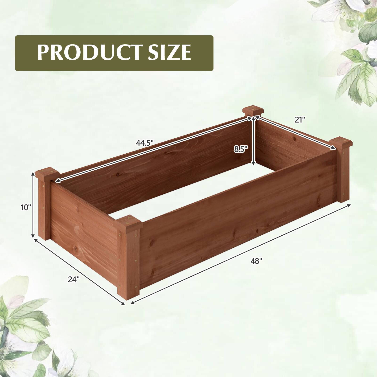PRODUCT SIZE
21"
44.5"
8.5"
10"
48"
24"