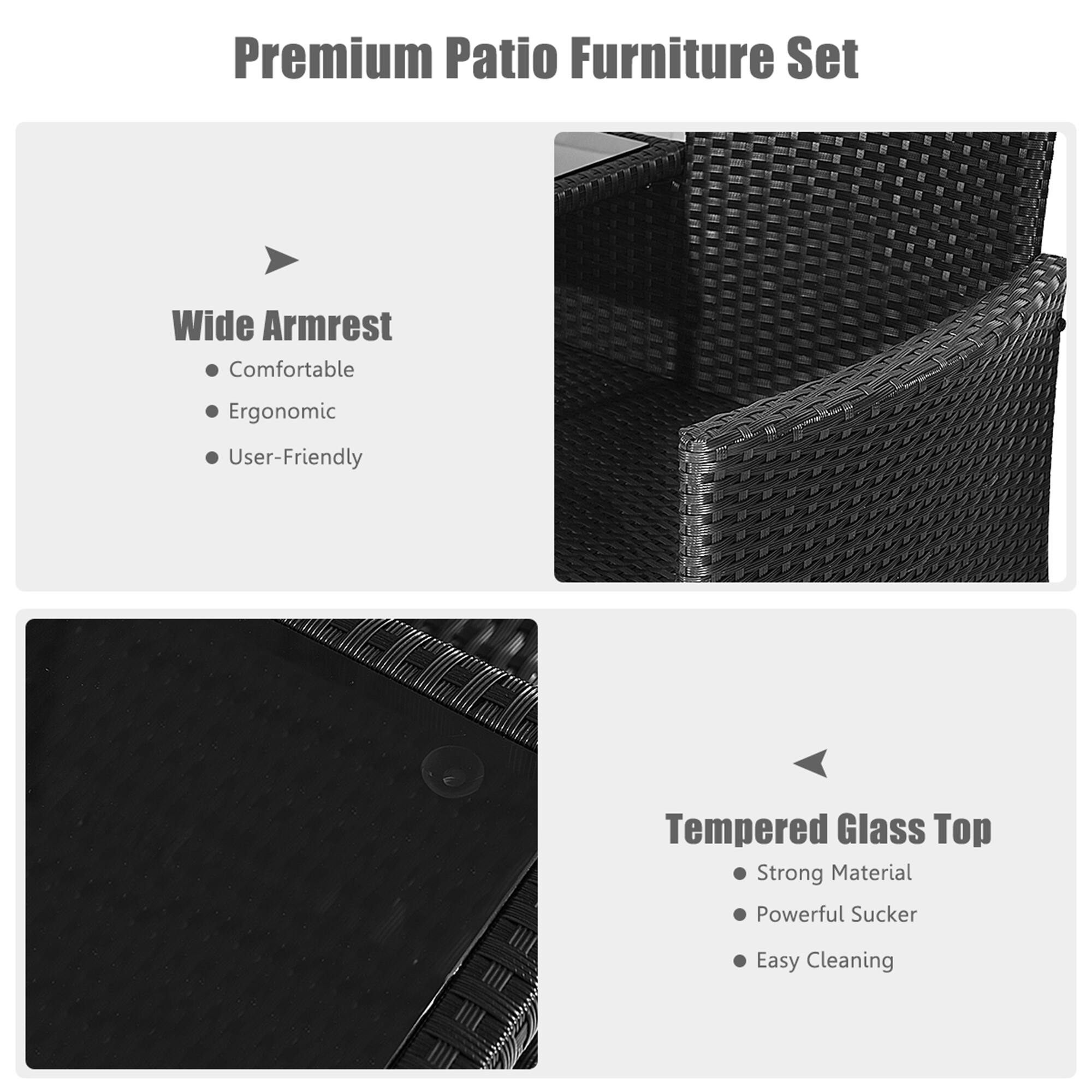 Premium Patio Furniture Set

Wide Armrest
- Comfortable
- Ergonomic
- User-Friendly

Tempered Glass Top
- Strong Material
- Powerful Sucker
- Easy Cleaning