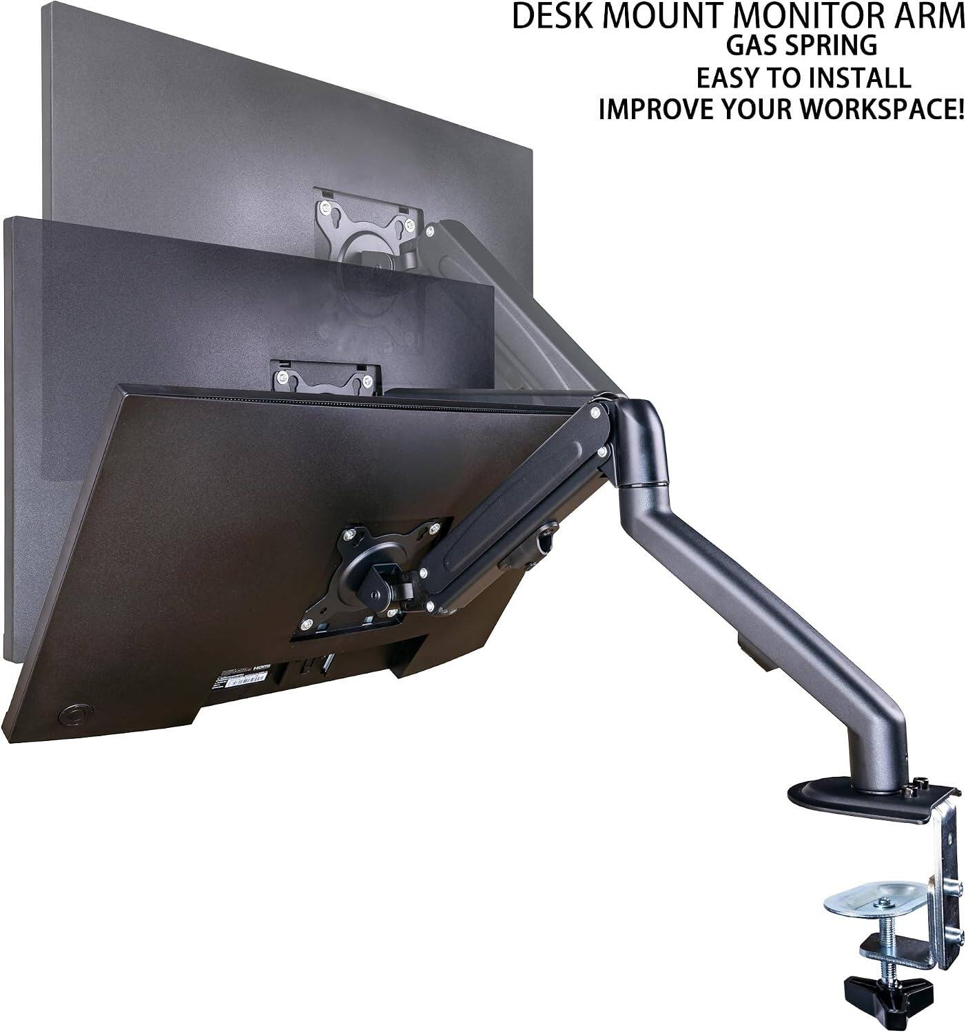 DESK MOUNT MONITOR ARM  
GAS SPRING  
EASY TO INSTALL  
IMPROVE YOUR WORKSPACE!
