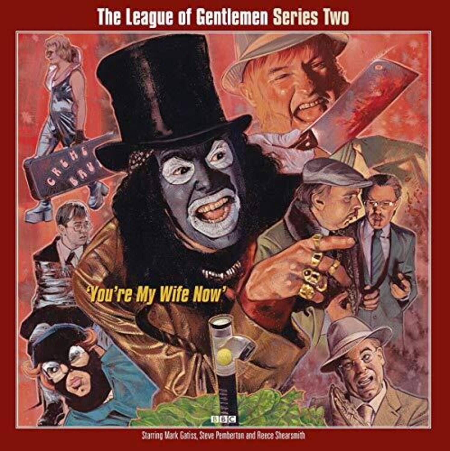 The League of Gentlemen Series Two  
CRENE BRU  
"You're My Wife Now"  
BBC  
Starring Mark Gatiss, Steve Pemberton and Reece Shearsmith