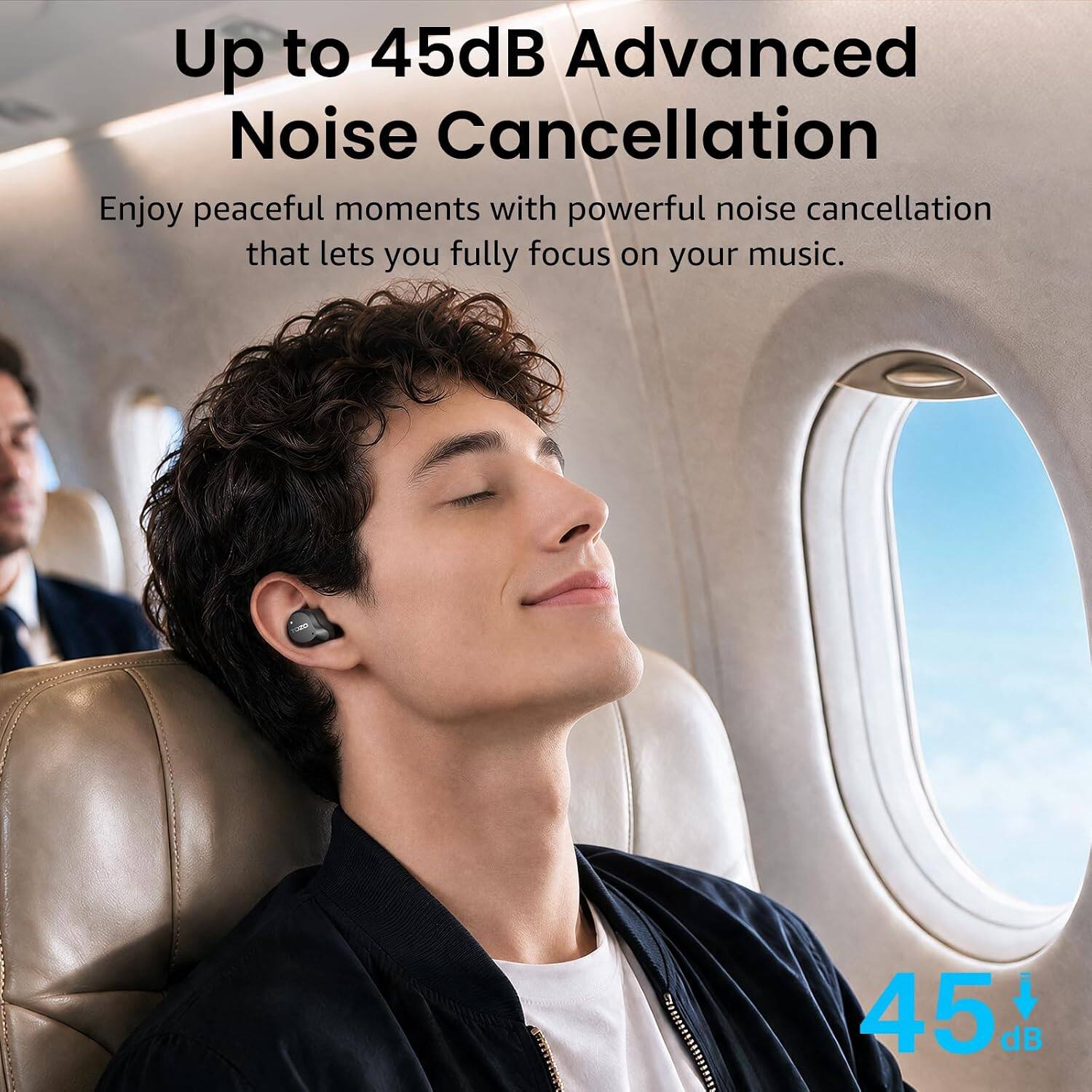 Up to 45dB Advanced Noise Cancellation  
Enjoy peaceful moments with powerful noise cancellation that lets you fully focus on your music.  
45 dB