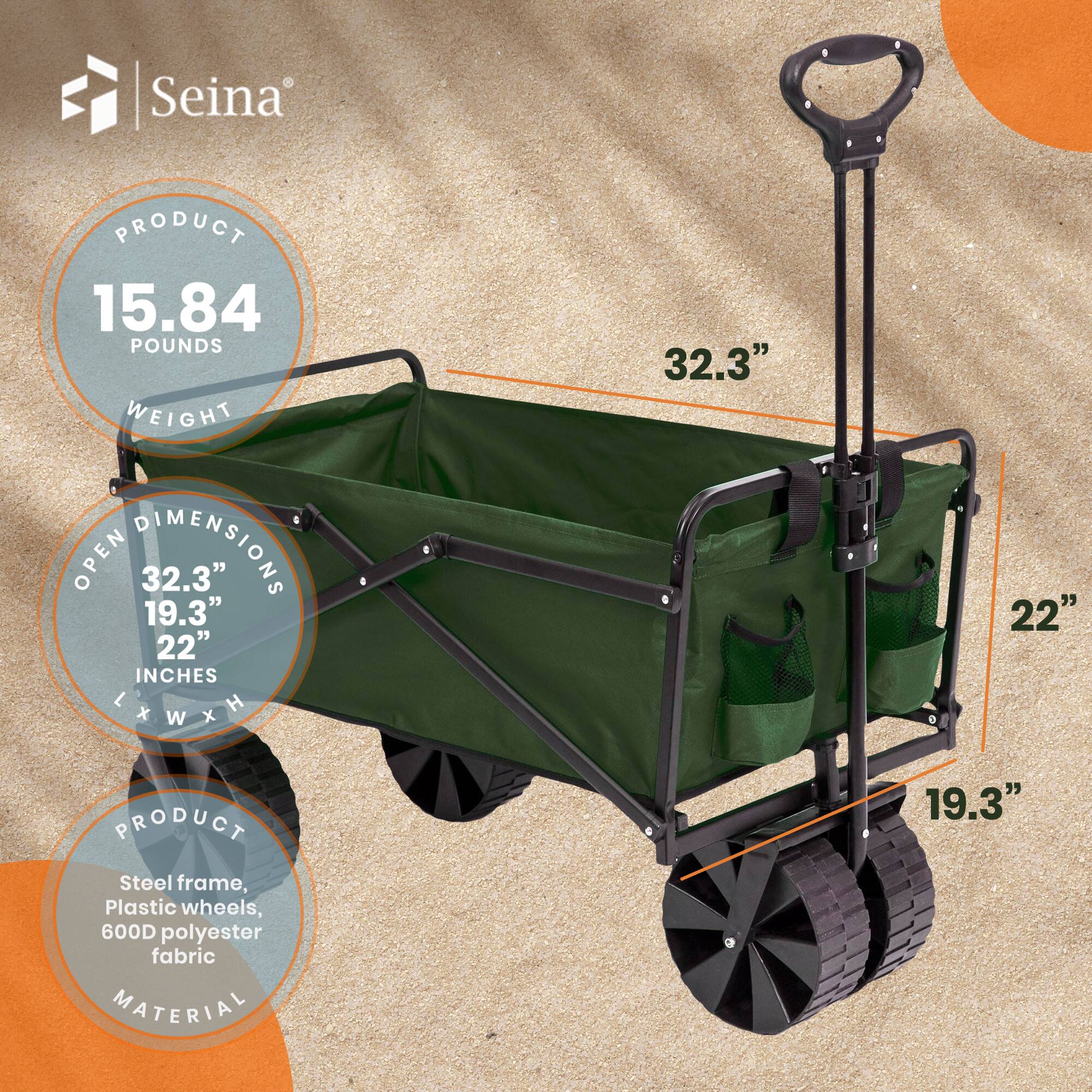 Seina

PRODUCT  
15.84 POUNDS  
WEIGHT

OPEN DIMENSIONS  
32.3" x 19.3" x 22"  
INCHES LxWxH

PRODUCT  
Steel frame,  
Plastic wheels,  
600D polyester fabric  
MATERIAL