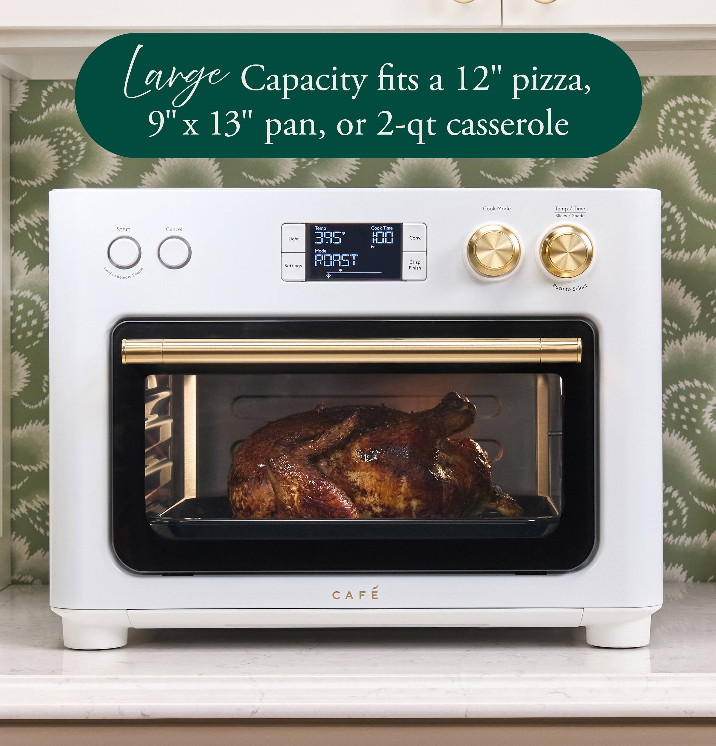 Large Capacity fits a 12" pizza, 9" x 13" pan, or 2-qt casserole