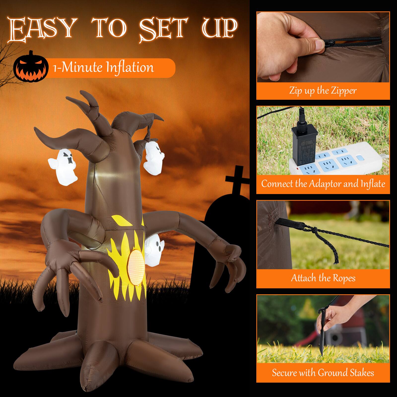 Easy To Set Up 1-Minute Inflation Zip up the Zipper Connect the Adaptor and Inflate Attach the Ropes Secure with Ground Stakes