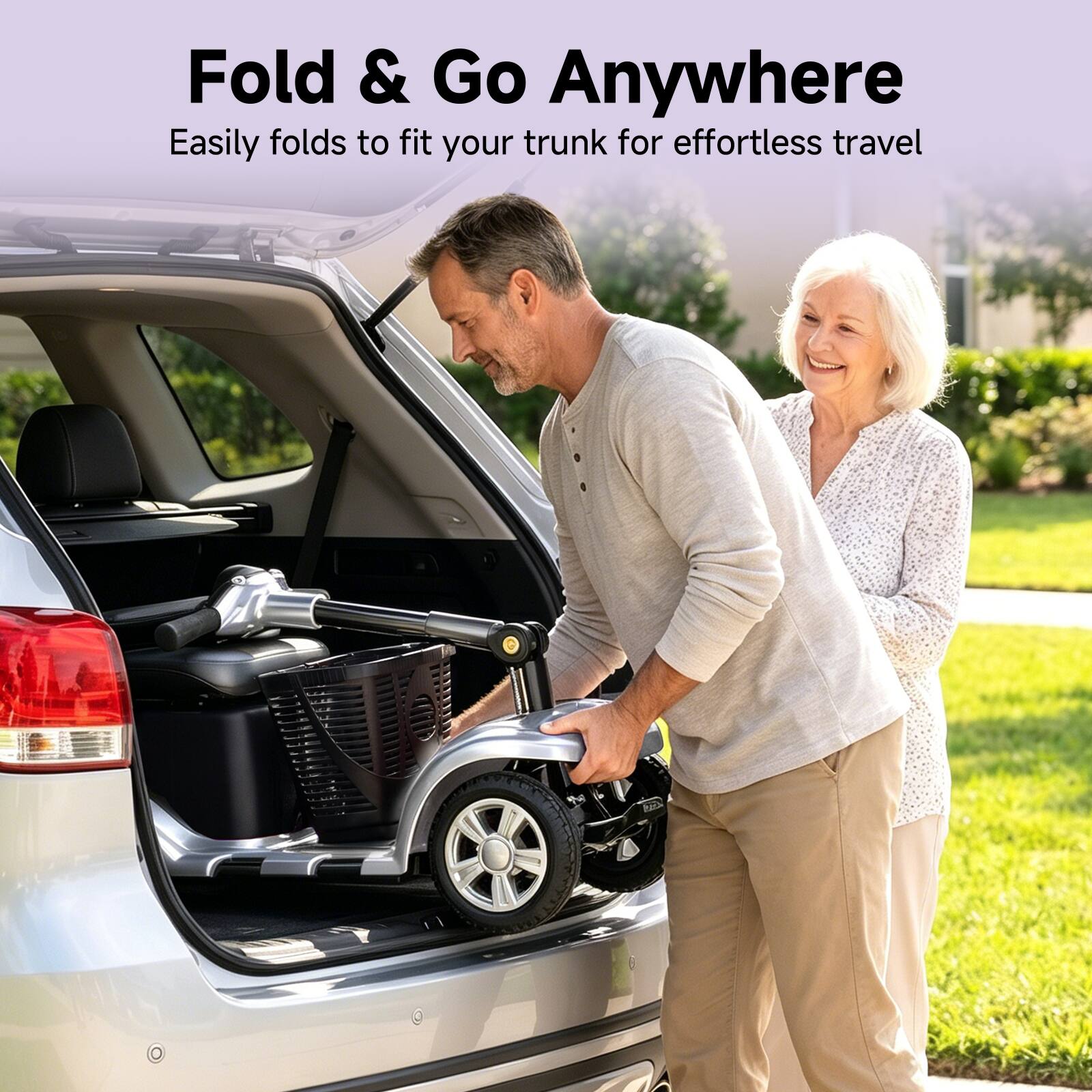 Fold & Go Anywhere  
Easily folds to fit your trunk for effortless travel