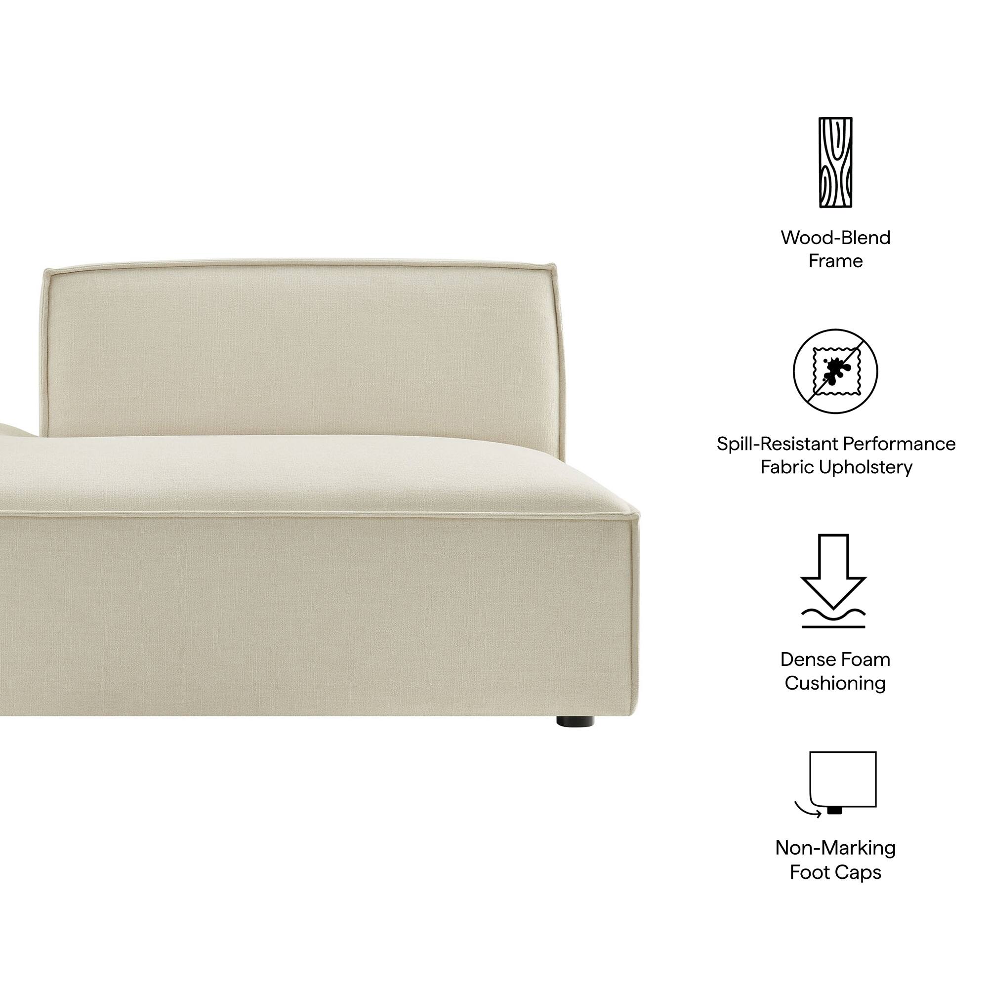 Wood-Blend Frame  
Spill-Resistant Performance Fabric Upholstery  
Dense Foam Cushioning  
Non-Marking Foot Caps