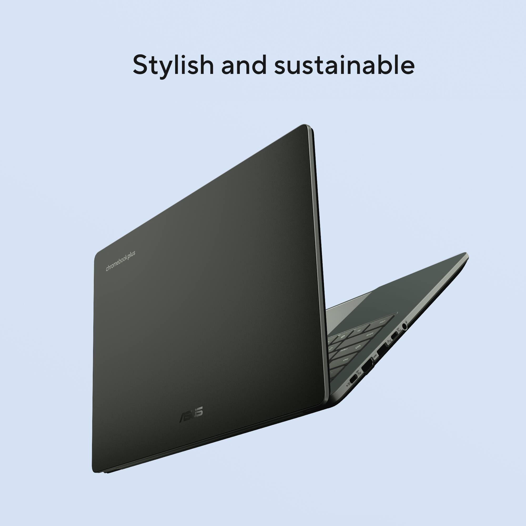 Stylish and sustainable

chronetoolplus

ASUS