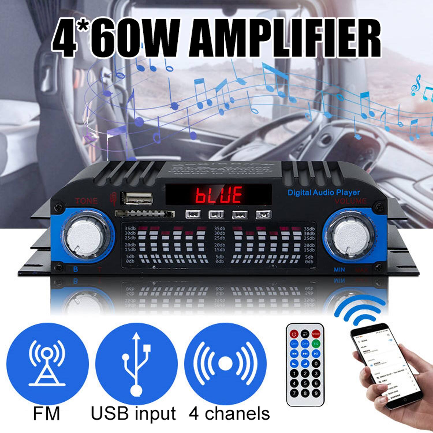 4*60W AMPLIFIER

Digital Audio Player

VOLUME
35db 30db 25db 20db 15db 10db 5db 0db

TONE
B T

MIN MAX

FM USB input 4 channels

6Q9 2QP 123P T020 MI MOOM

C 1 2 3 4 5 6

7 8 9