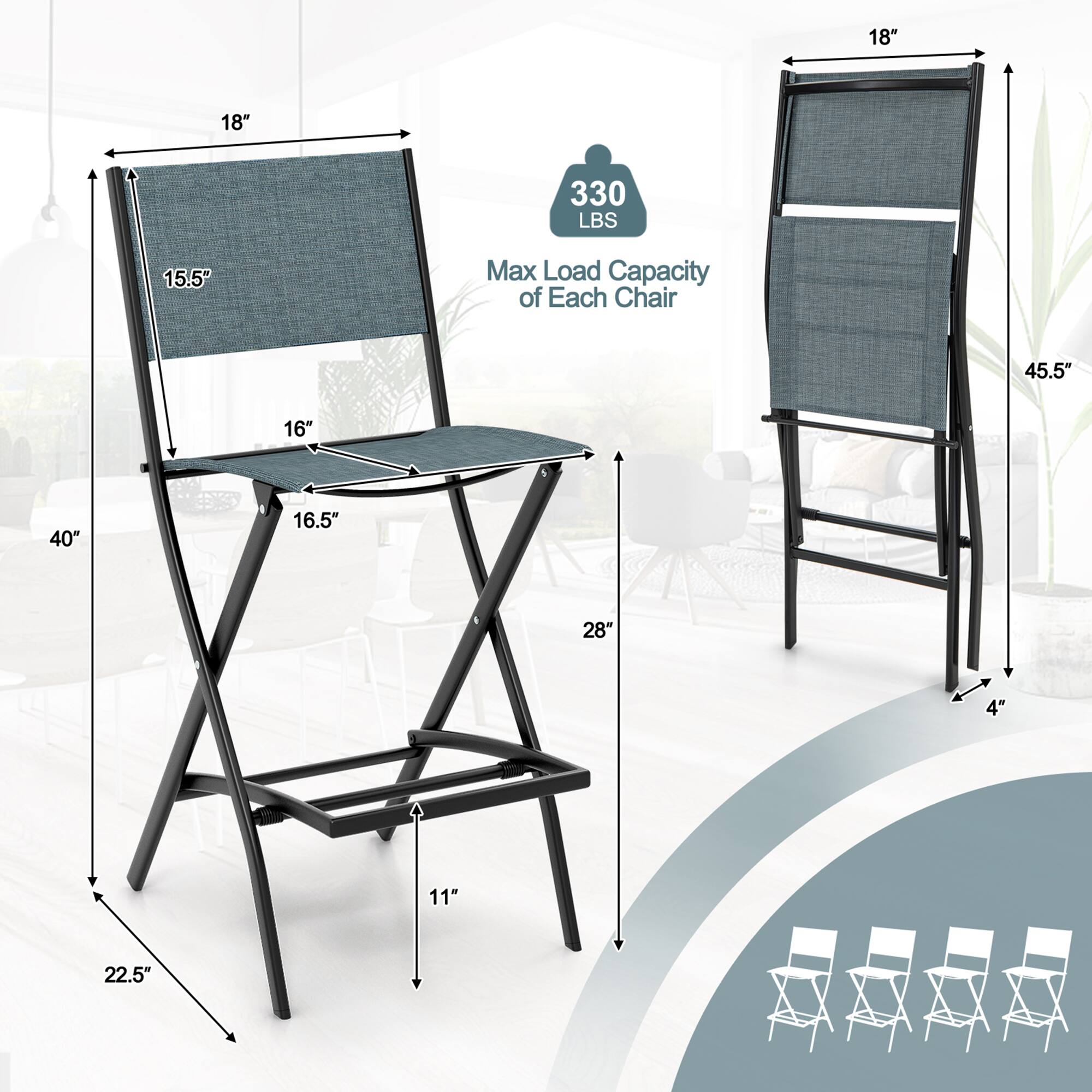 18" 18" 330 LBS 15.5" 16" 40" 16.5" 28" 4" 11" 22.5" 45.5" Max Load Capacity of Each Chair