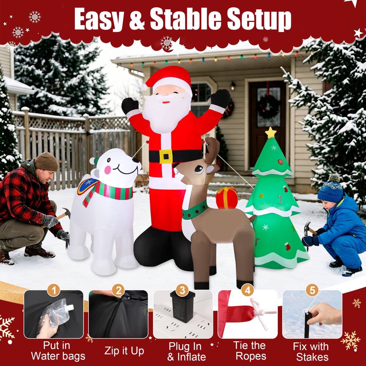 Easy & Stable Setup

1. Put in Water bags
2. Zip it Up
3. Plug In & Inflate
4. Tie the Ropes
5. Fix with Stakes