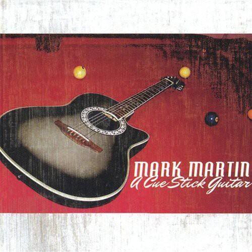 Mark Martin - Cue Stick Guitar   - COMPACT DISCS [CD] price history on PriceWatchPro