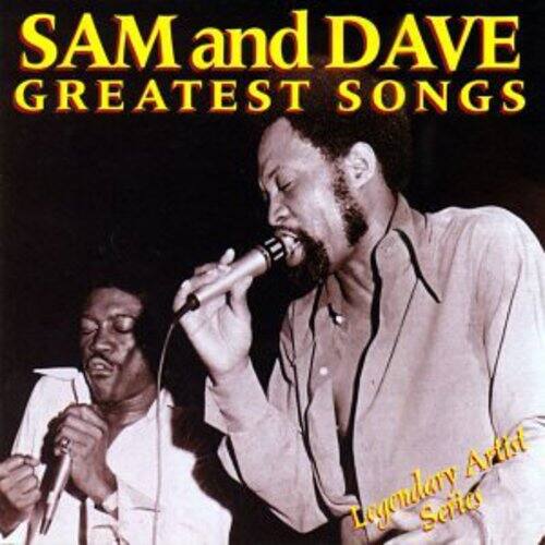 SAM and DAVE  
GREATEST SONGS  

Legendary Artists Series