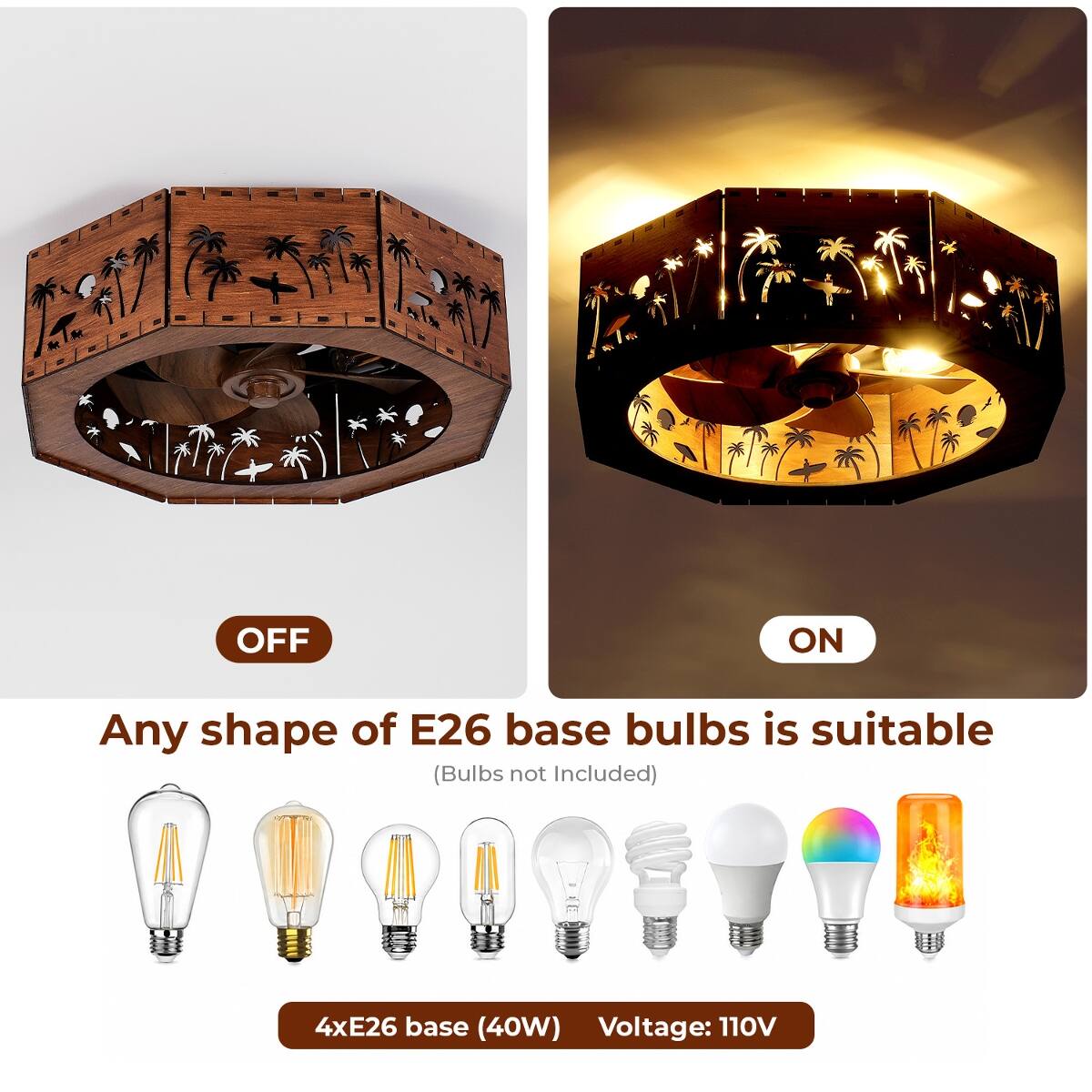 OFF  
ON  
Any shape of E26 base bulbs is suitable (Bulbs not Included)  
4xE26 base (40W) Voltage: 110V