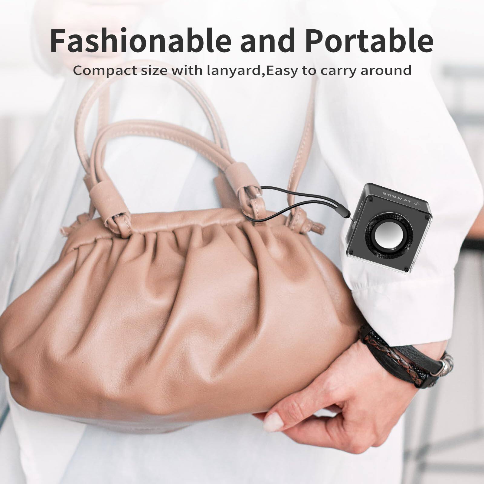 Fashionable and Portable  
Compact size with lanyard, Easy to carry around