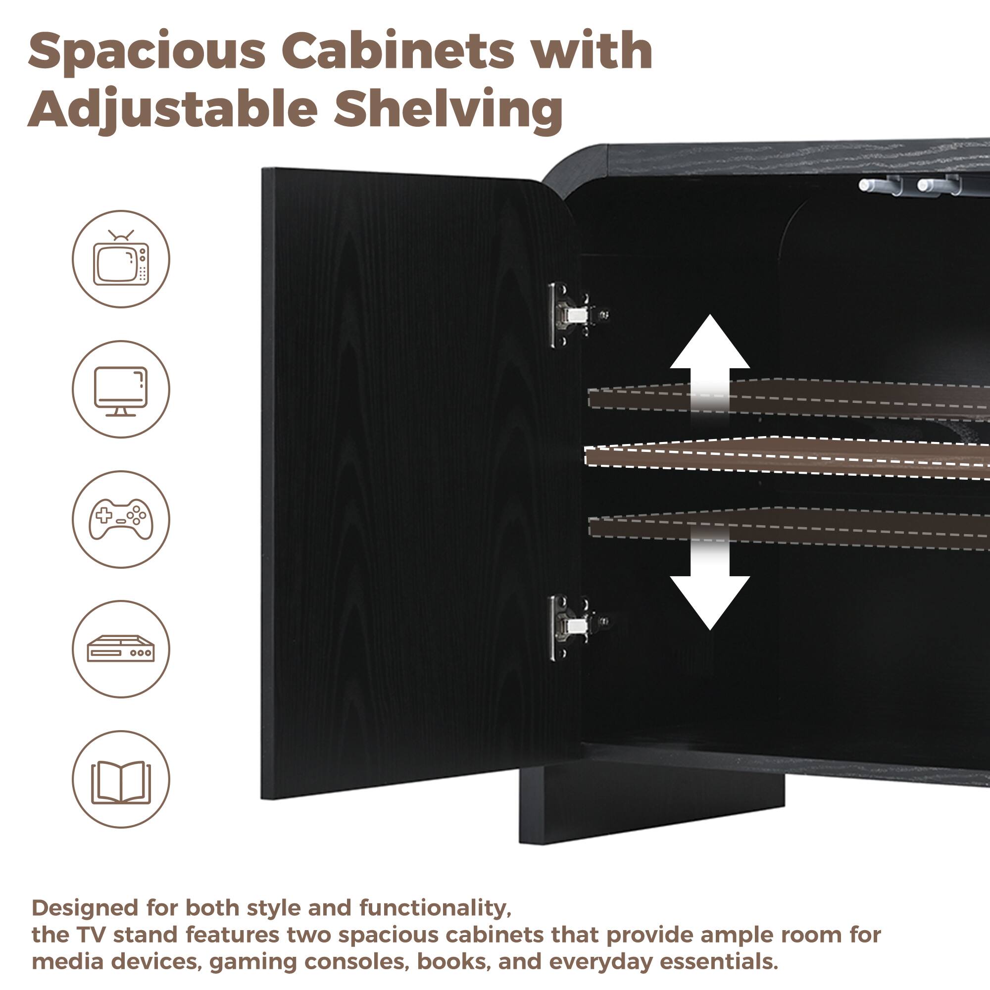 Spacious Cabinets with Adjustable Shelving

Designed for both style and functionality, the TV stand features two spacious cabinets that provide ample room for media devices, gaming consoles, books, and everyday essentials.