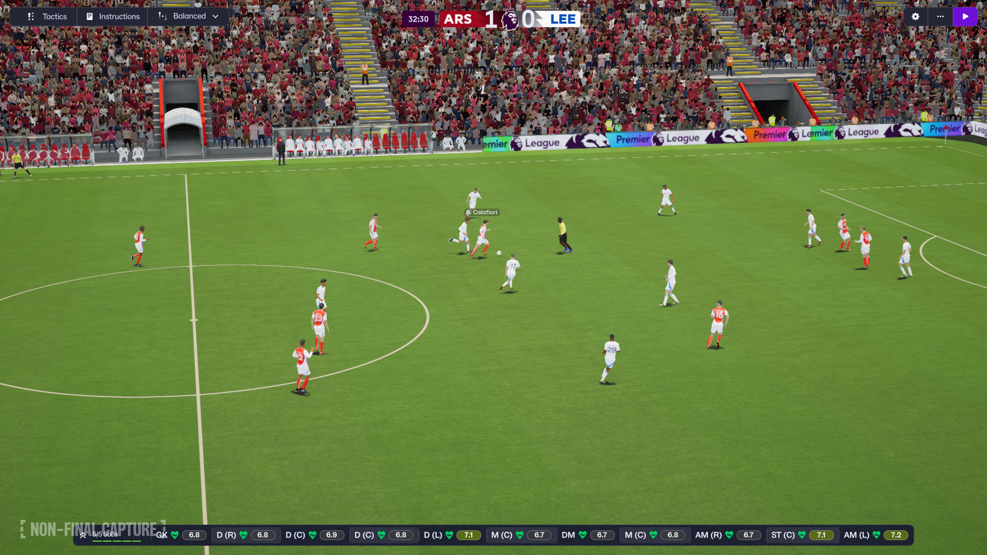 1: Tactics Instructions Balanced  
32:30 ARS 1 - 0 LEE  
Premier League  
NON-FINAL CAPTURE  
GK: 8.8 (R)  
D (R): 6.8  
D (C): 8.9  
D (L): 8.8  
M (C): 73  
DM: 6.7  
M (C): 8.7  
AM (R): 6.8  
ST (C): 8.7  
AM (L): 7.1  
AM (L): 7.2
