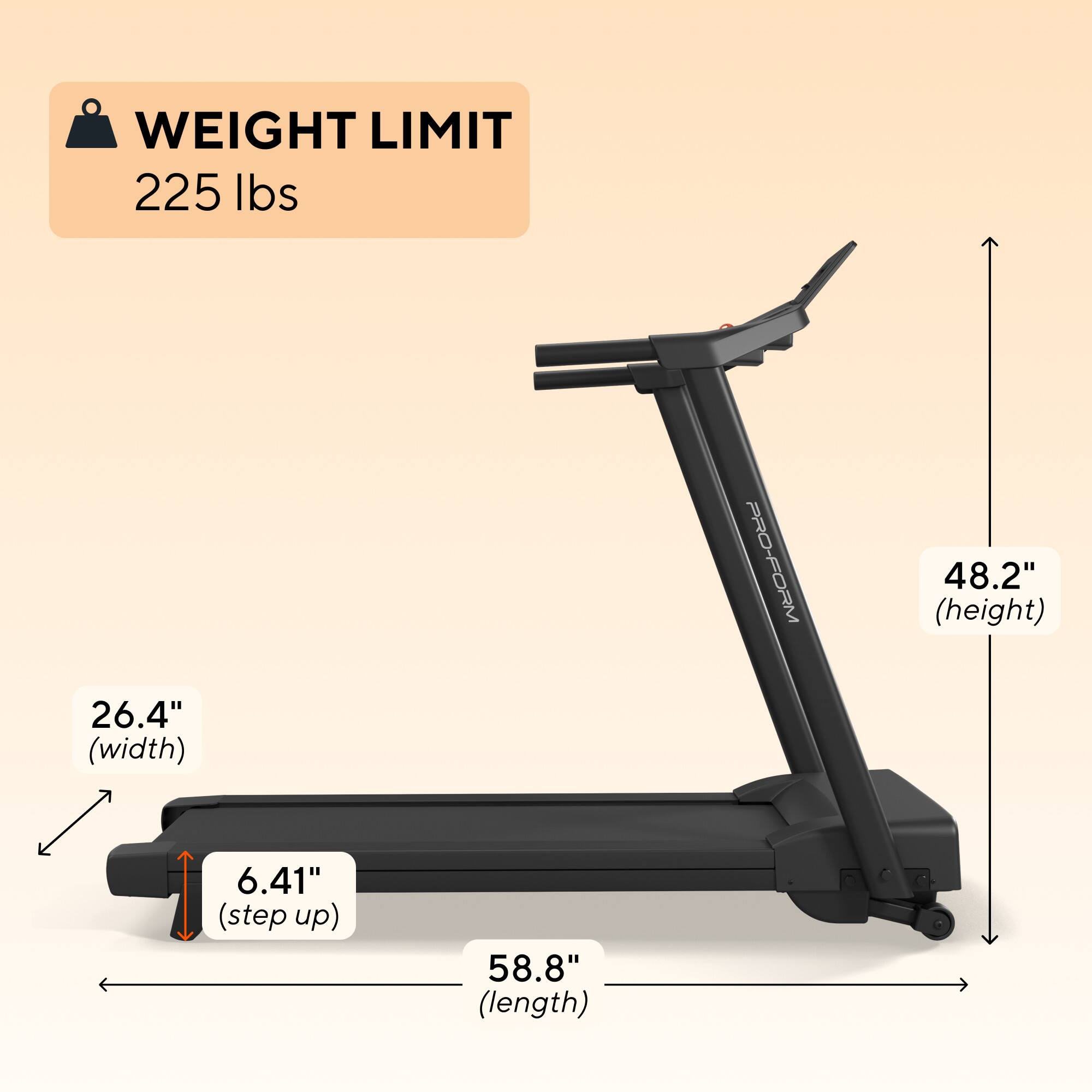 WEIGHT LIMIT: 225 lbs  
WIDTH: 26.4"  
HEIGHT: 48.2"  
STEP UP: 6.41"  
LENGTH: 58.8"