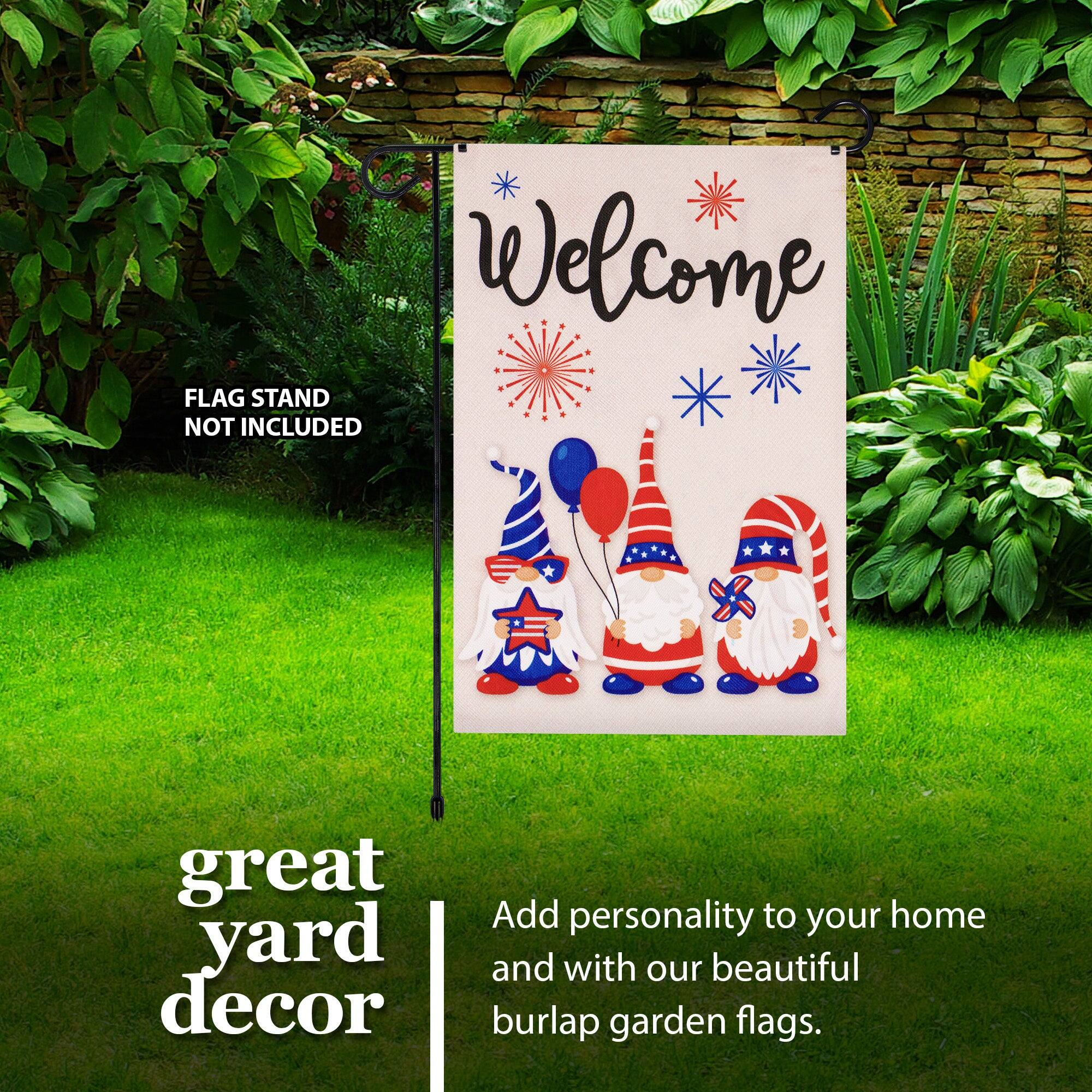 Welcome  
FLAG STAND NOT INCLUDED  
great yard decor  
Add personality to your home and with our beautiful burlap garden flags.