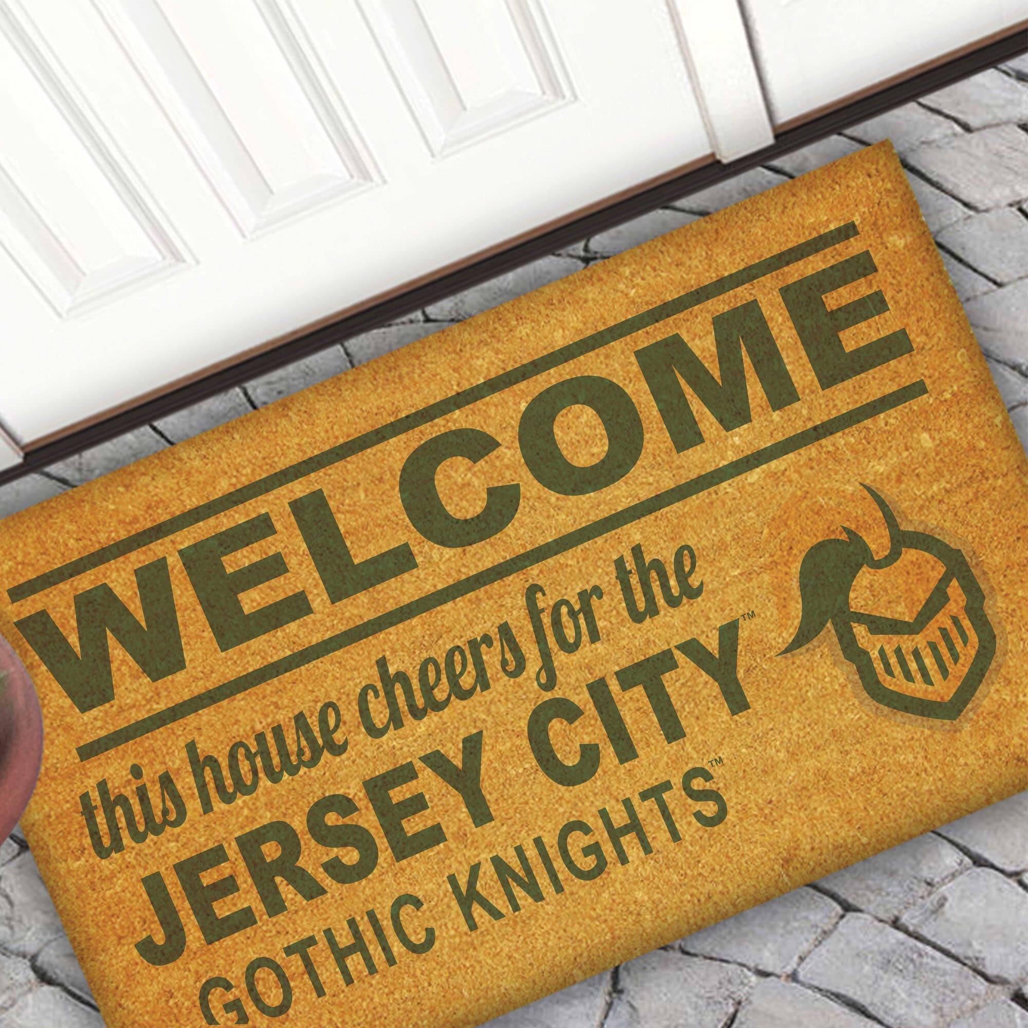 WELCOME  
this house cheers for the  
JERSEY CITY  
GOTHIC KNIGHTS