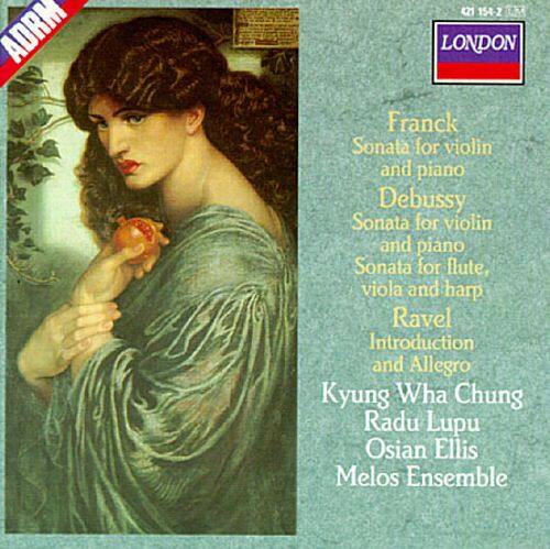 Franck: Sonata for Violin and Piano; Debussy: Sonatas; Ravel ...