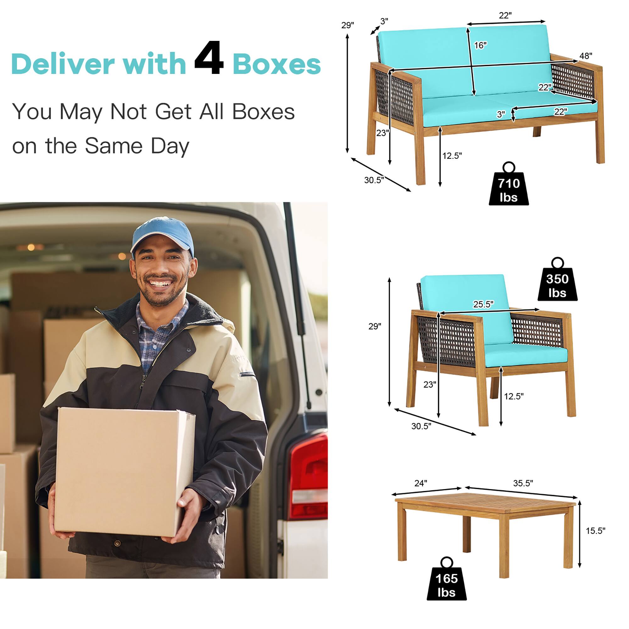 Deliver with 4 Boxes  
You May Not Get All Boxes on the Same Day  

- 29" x 3" x 12.5" x 23" x 30.5" x 48" x 22" x 16" x 22" x 22"  
- 710 lbs  

- 29" x 3" x 12.5" x 23" x 30.5" x 25.5" x 22" x 22" x 22"  
- 350 lbs  

- 24" x 35.5" x 15.5"  
- 165 lbs