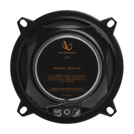 REFERENCE 507F  
45W RMS / 135W PEAK  
5-1/4" (130MM) COAXIAL CAR SPEAKER  
HAUT-PARLEUR COAXIAL 130 MM (5-1/4")  
ALTAVOZ COAXIAL PARA AUTOMÓVIL DE 5-1/4" (130 MM)  
HARMAN INTERNATIONAL INDUSTRIES INCORPORATED  
800 BALBOA BLVD NORTH RIDGE CA  
MADE IN VIETNAM