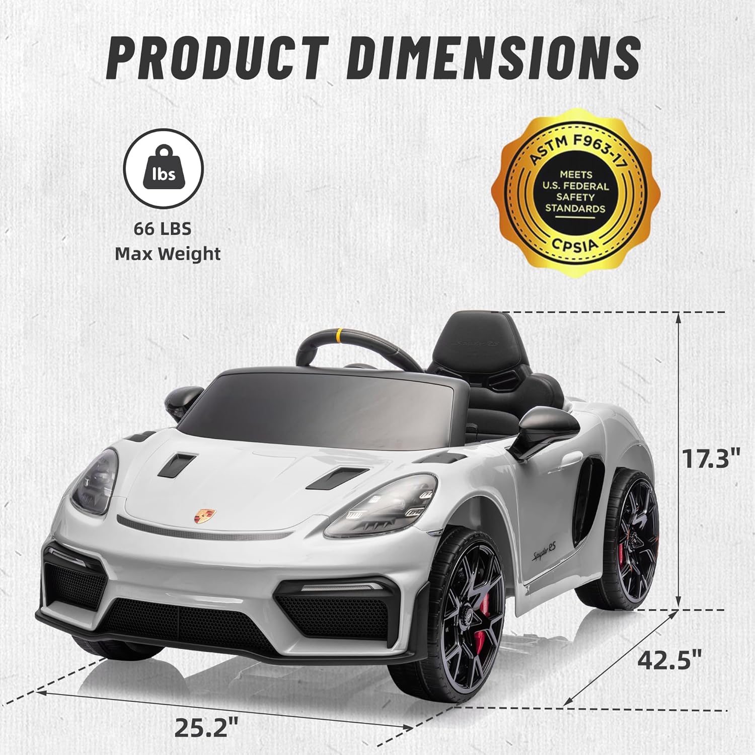 PRODUCT DIMENSIONS

- 66 LBS Max Weight
- ASTM F963-17 MEETS U.S. FEDERAL SAFETY STANDARDS CPSIA
- 17.3" 
- 42.5" 
- 25.2"