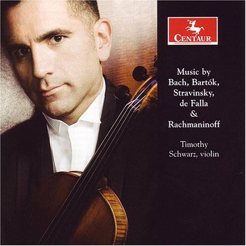 CENTAUR  
Music by Bach, Bartók, Stravinsky, de Falla & Rachmaninoff  
Timothy Schwarz, violin