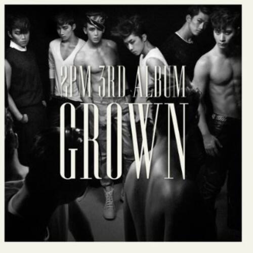 REV ALBUM GROWN

2PM 3RD ALBUM  
GROWN