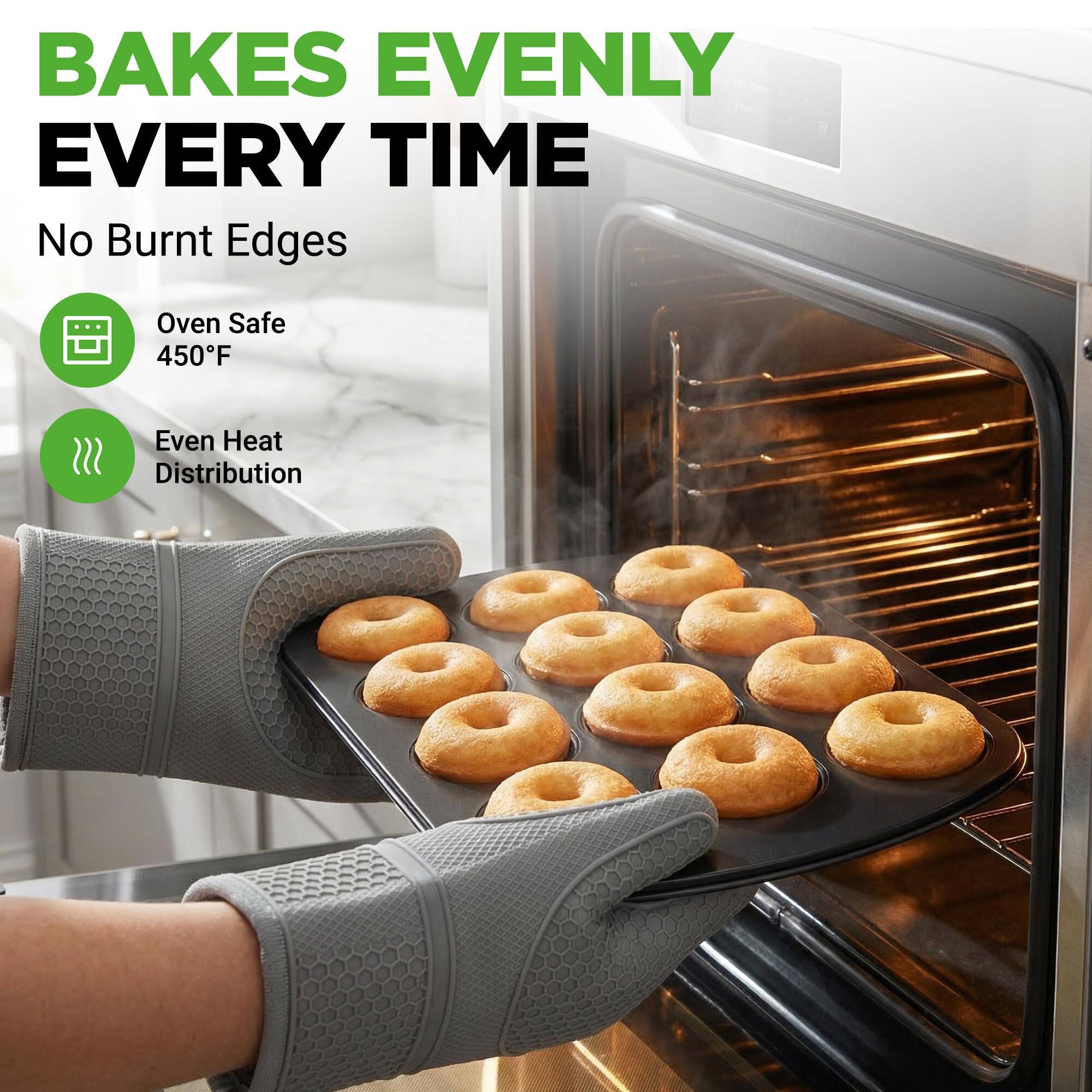BAKES EVENLY EVERY TIME  
No Burnt Edges  
Oven Safe 450°F  
Even Heat Distribution