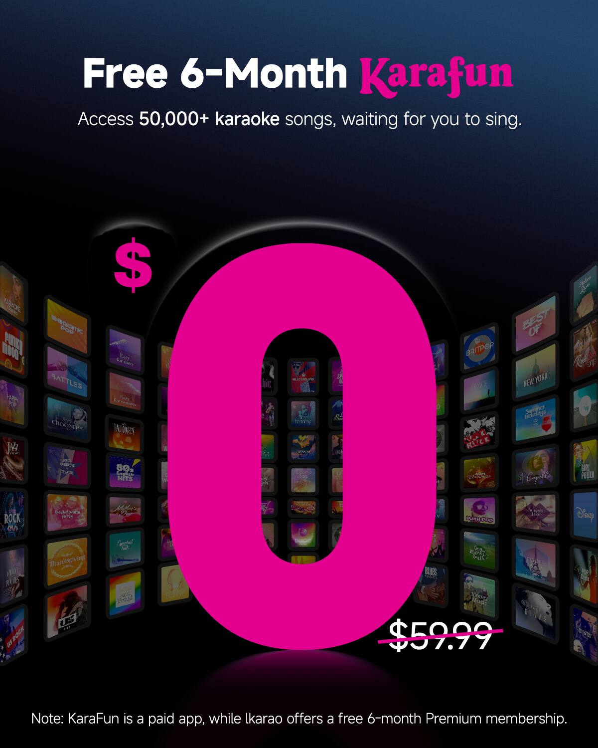 Free 6-Month Karafun  
Access 50,000+ karaoke songs, waiting for you to sing.  

$0  
$59.99  

Note: KaraFun is a paid app, while lkarao offers a free 6-month Premium membership.