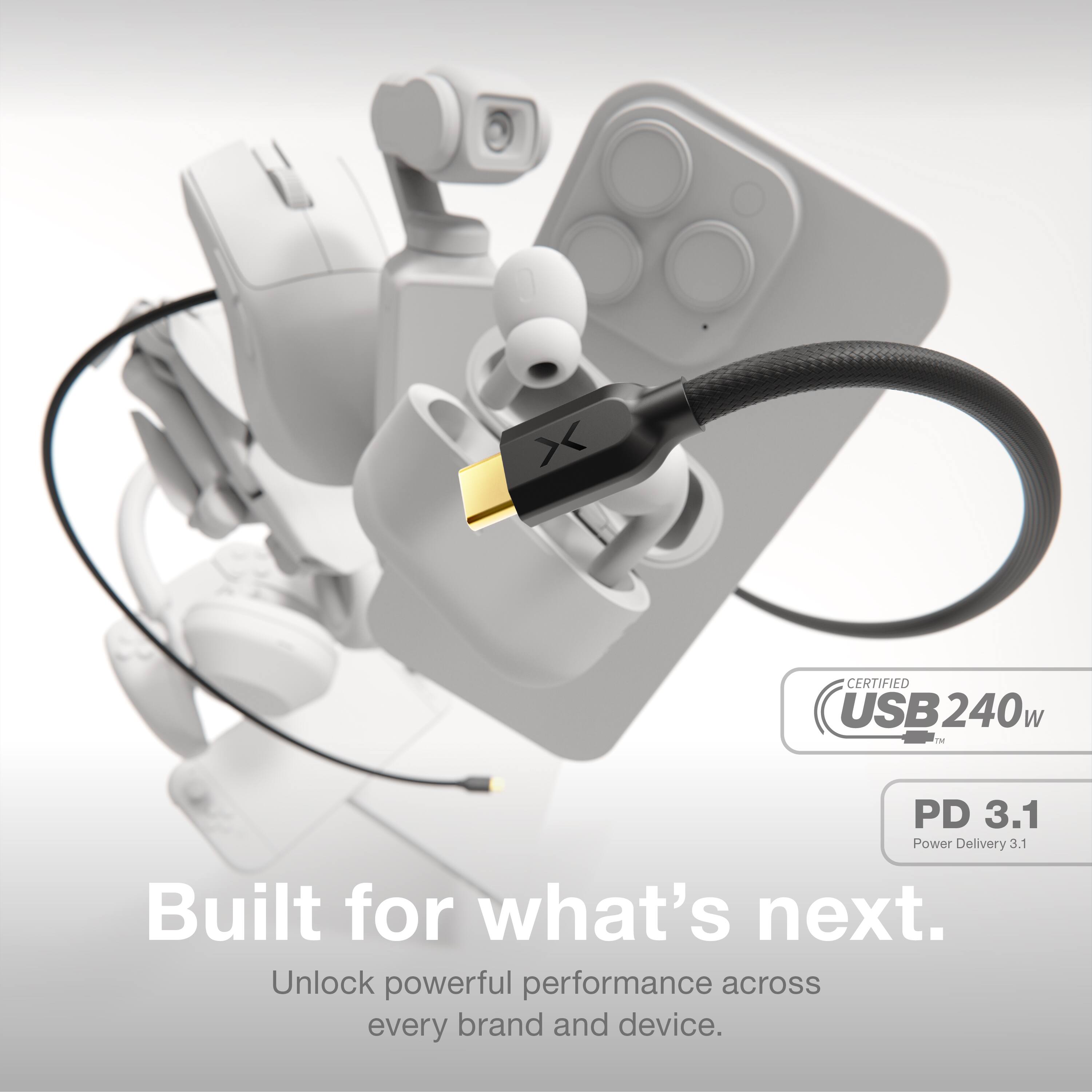 CERTIFIED USB240W  
PD 3.1  
Power Delivery 3.1  

Built for what's next.  
Unlock powerful performance across every brand and device.
