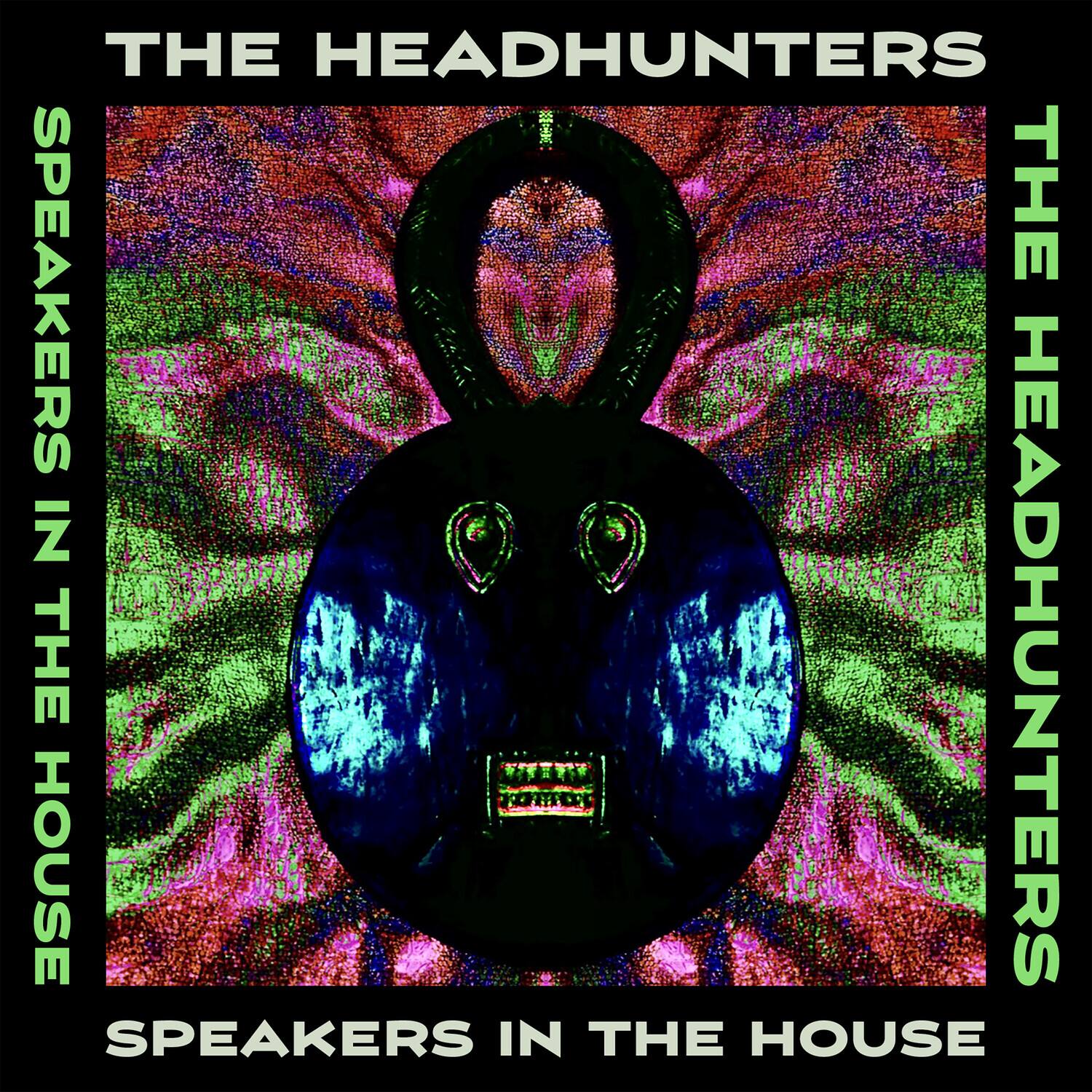 The Headhunters  
Speakers in the House