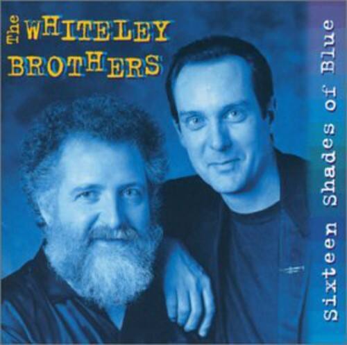 The Whiteley Brothers - Sixteen Shades of Blue   - COMPACT DISCS [CD]