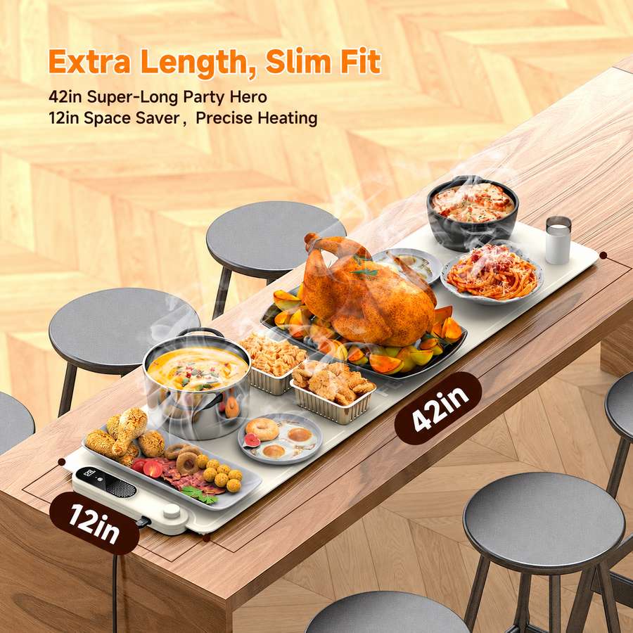 Extra Length, Slim Fit  
42in Super-Long Party Hero  
12in Space Saver, Precise Heating