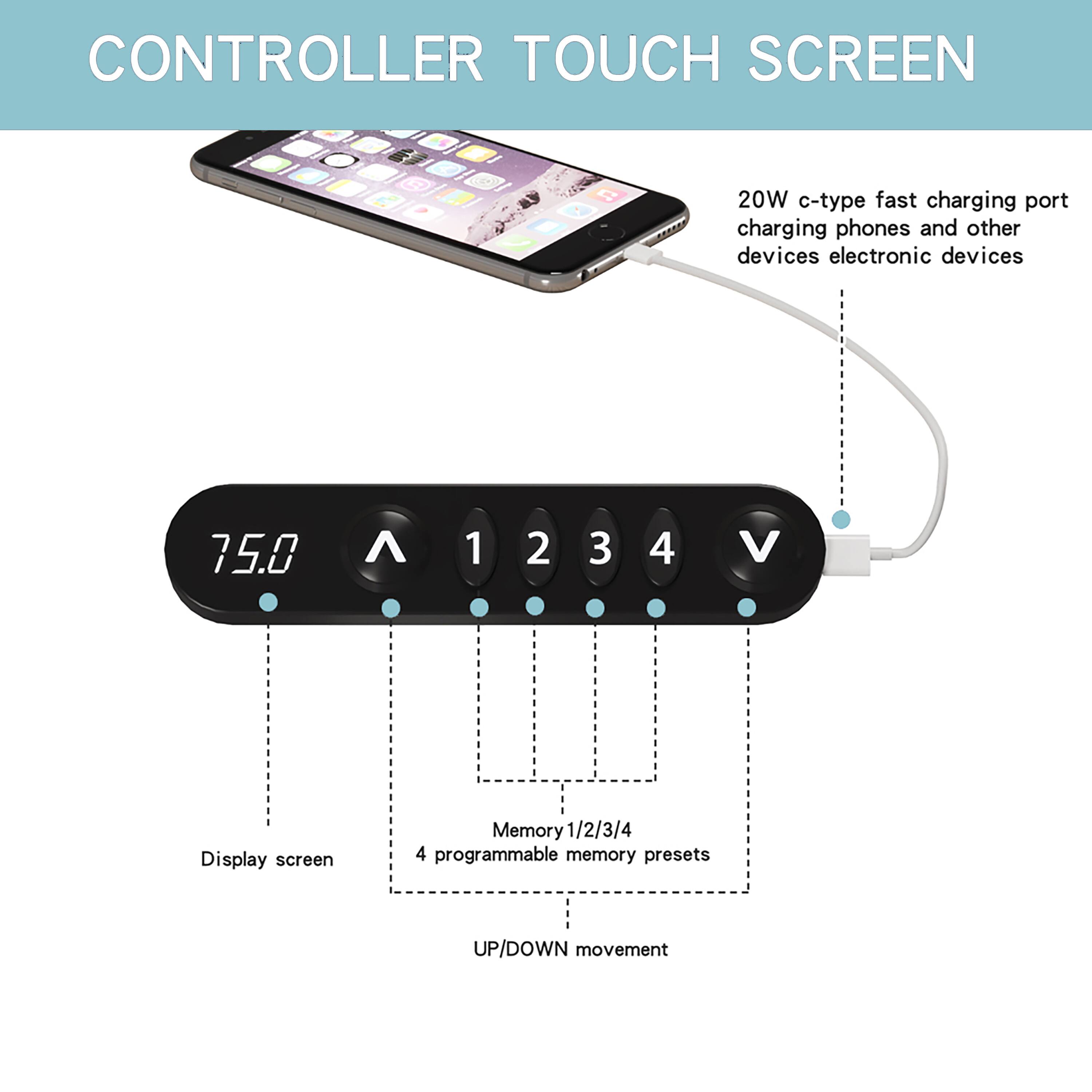 CONTROLLER TOUCH SCREEN

20W c-type fast charging port charging phones and other devices electronic devices

75.0

Display screen

Memory 1/2/3/4

4 programmable memory presets

UP/DOWN movement
