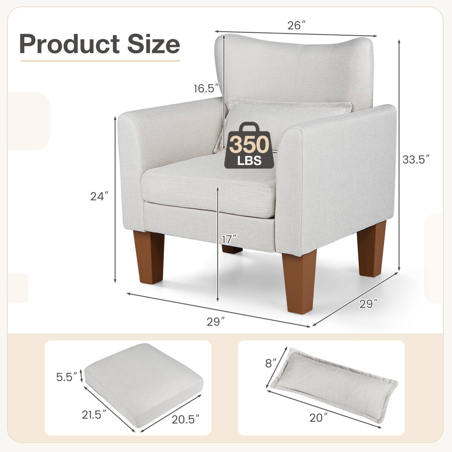 Product Size
26"
16.5"
350 LBS
33.5"
24"
17"
29"
29"
5.5"
8"
21.5"
20.5"
20"