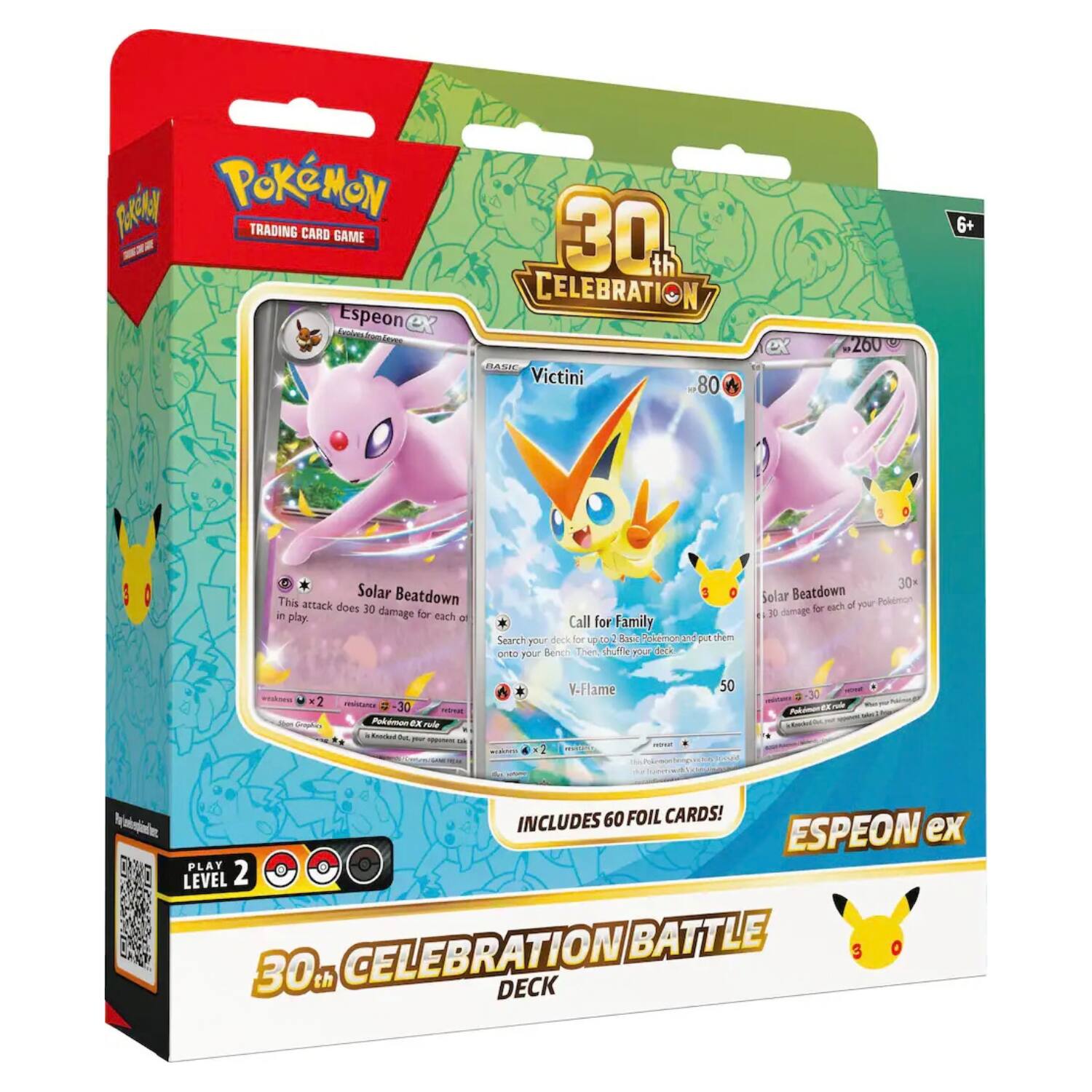 Packy PUMON TRADING CARD GAME Espeon Evolves from Leys

30 CELEBRATION ex BASIC Victini 80
260
6+

Solar Beatdown This attack does 30 damage for each of your Pokémon in play.

Call for Family Search your deck for up to 2 Basic Pokémon and put them onto your Bench. Then shuffle your deck.

30x Solar Beatdown Pokémon for each of your Pokémon

x2 Graphic
resistance 30 not Pokémon ex rule

V-Flame
50

INCLUDES 60 FOIL CARDS! ESPEON ex PLAY LEVEL 2 CELEBRATION BATTLE 3 30th DECK