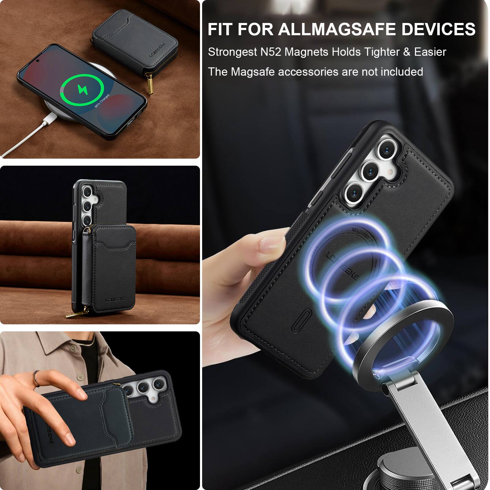 FIT FOR ALLMAGSAFE DEVICES  
Strongest N52 Magnets Holds Tighter & Easier  
The Magsafe accessories are not included