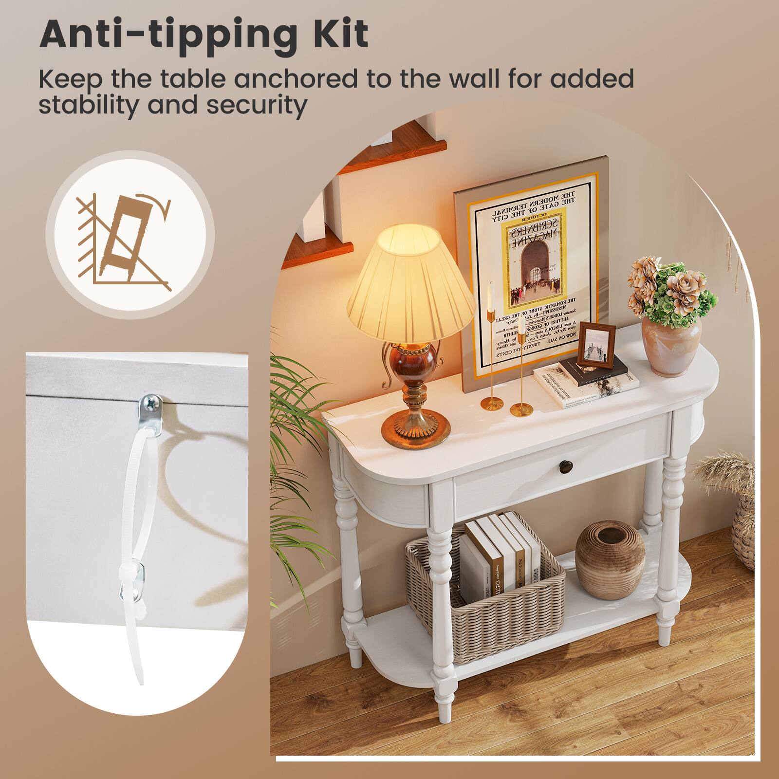 Anti-tipping Kit  
Keep the table anchored to the wall for added stability and security