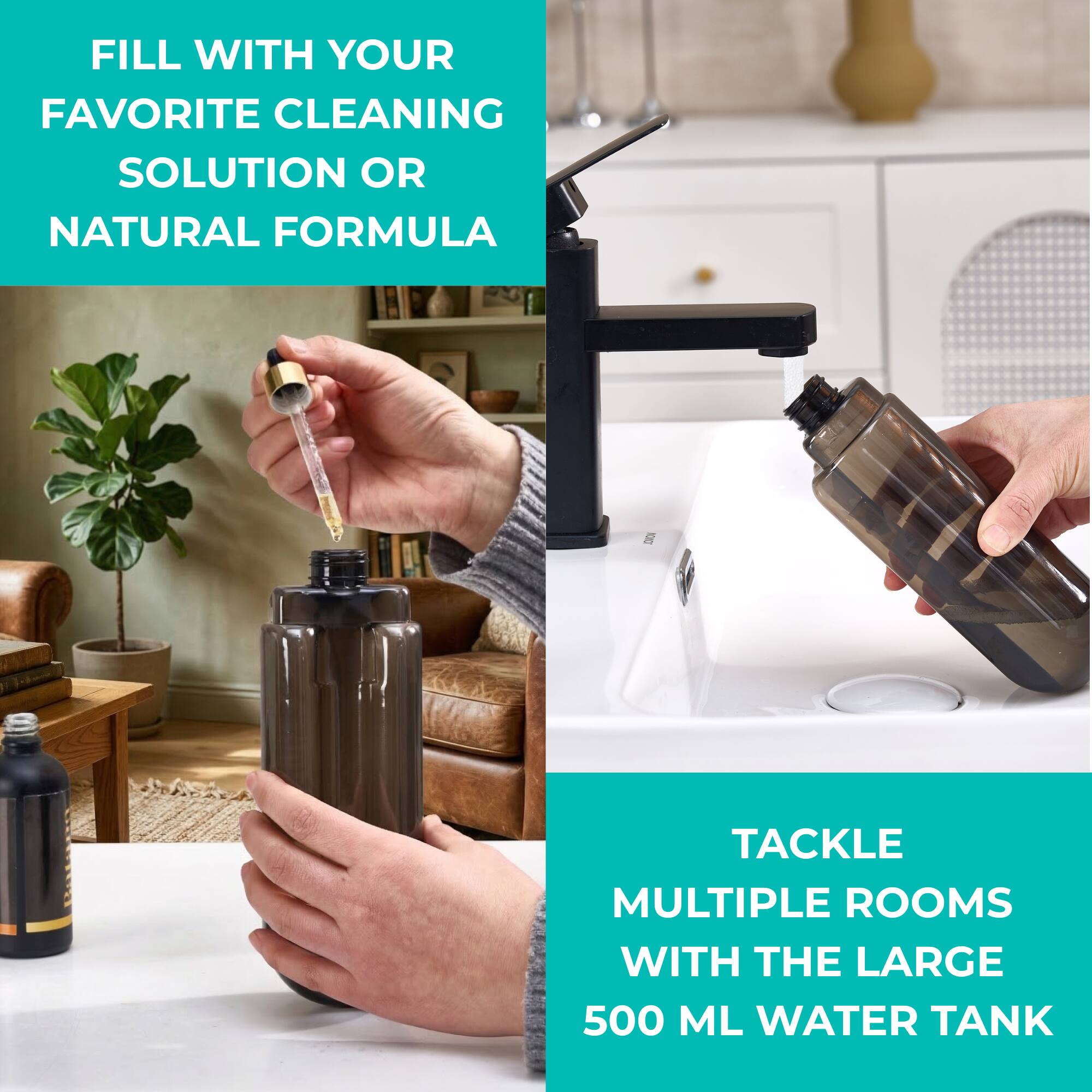 Fill with your favorite cleaning solution or natural formula. Tackle multiple rooms with the large 500 ml water tank.