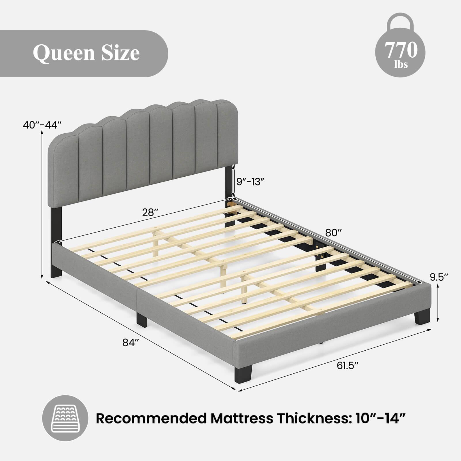 Queen Size  
770 lbs  

40"-44"  
9"-13"  
28"  
80"  
9.5"  
84"  
61.5"  

Recommended Mattress Thickness: 10"-14"